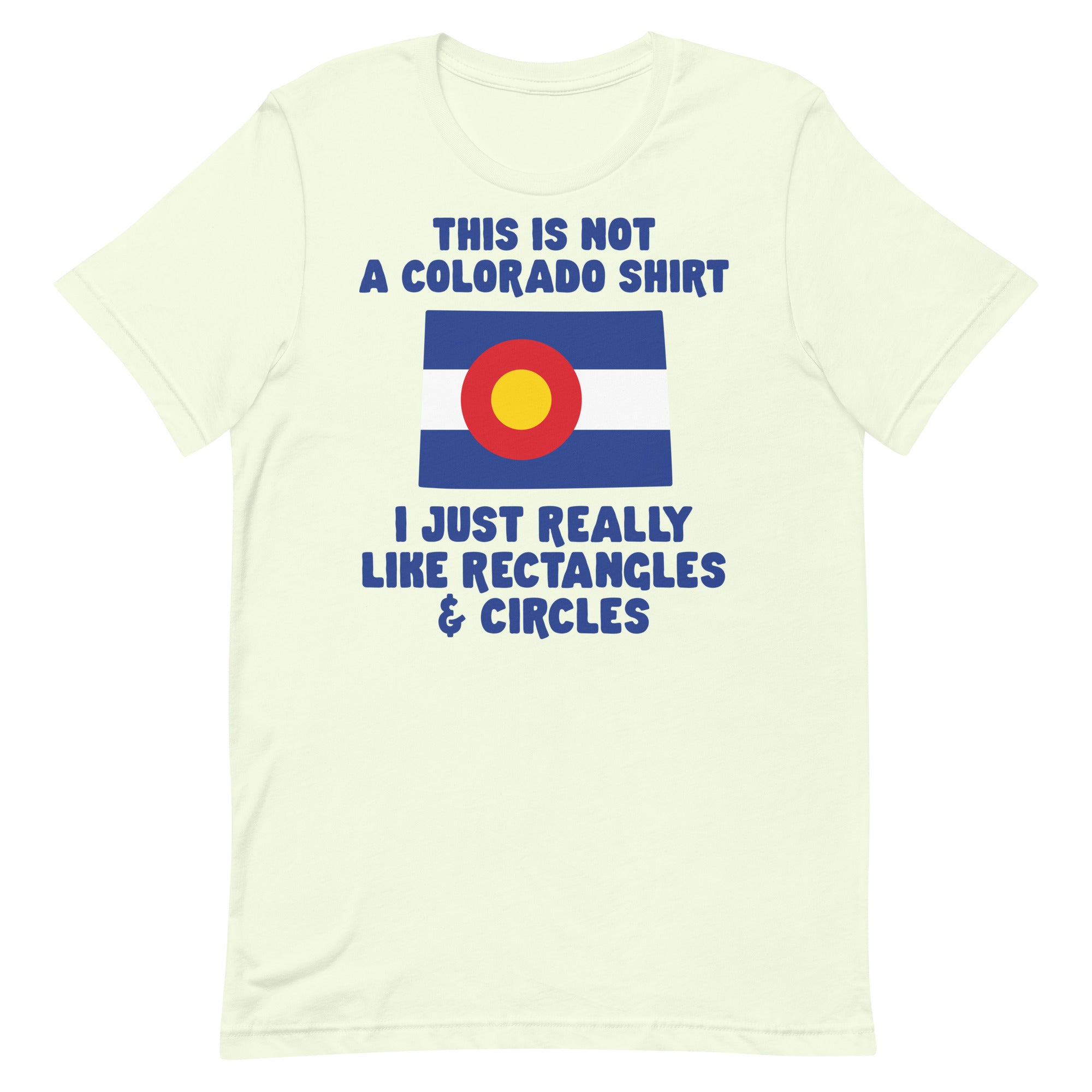 This is Not a Colorado Shirt Unisex t-shirt