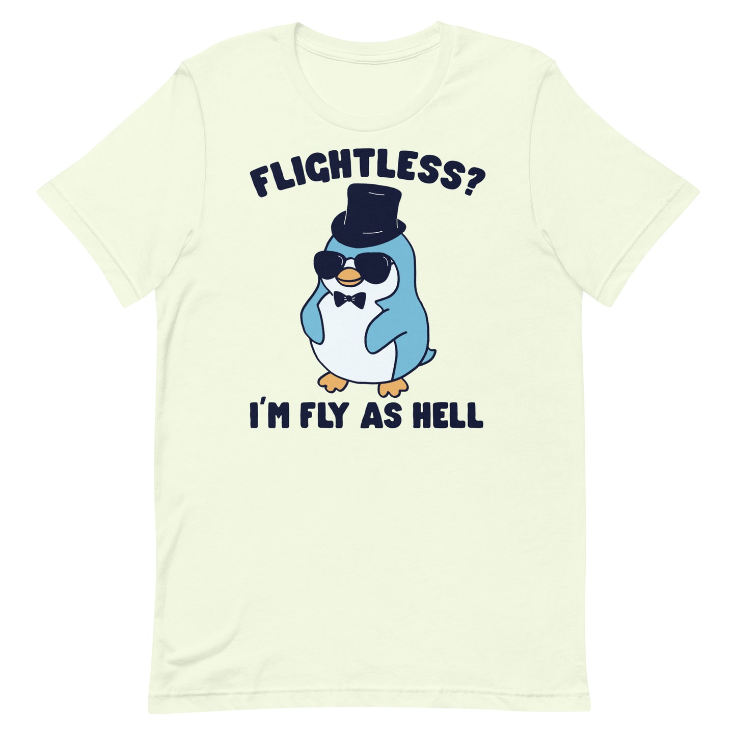 I'm Fly As Hell (Penguin) Unisex t-shirt