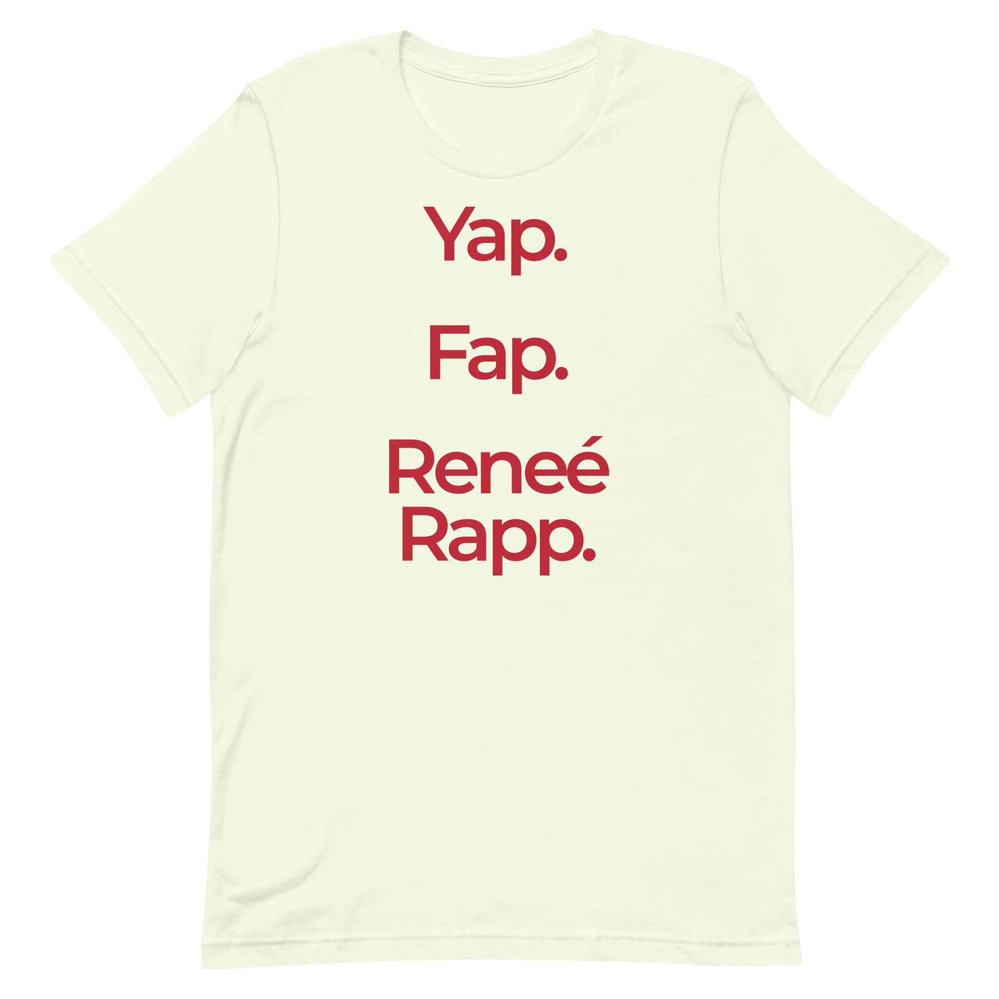 Yap Fap Reneé Rapp (Vertical) Unisex t-shirt