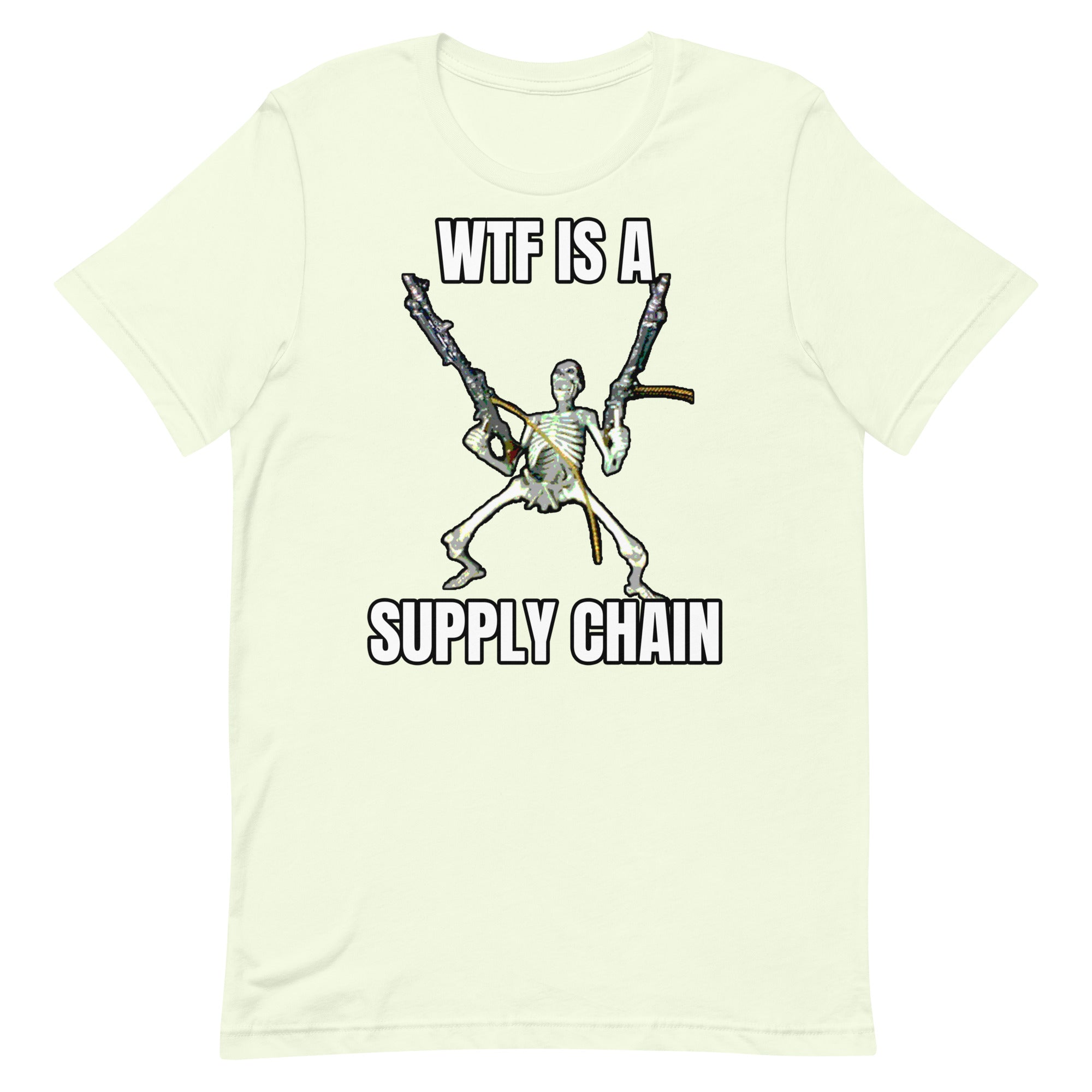 WTF is a Supply Chain Unisex t-shirt