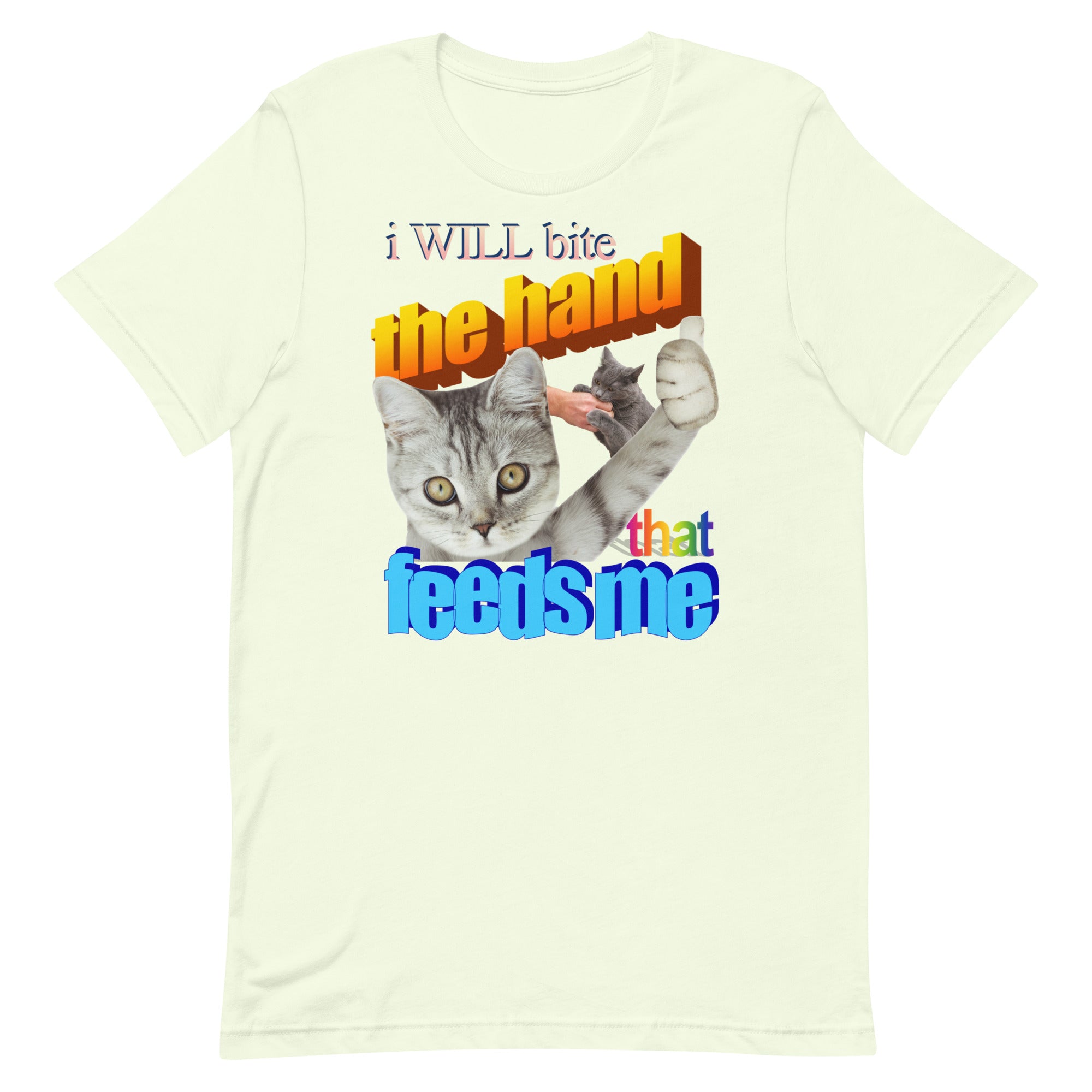 I WILL Bite the Hand That Feeds Me Unisex t-shirt