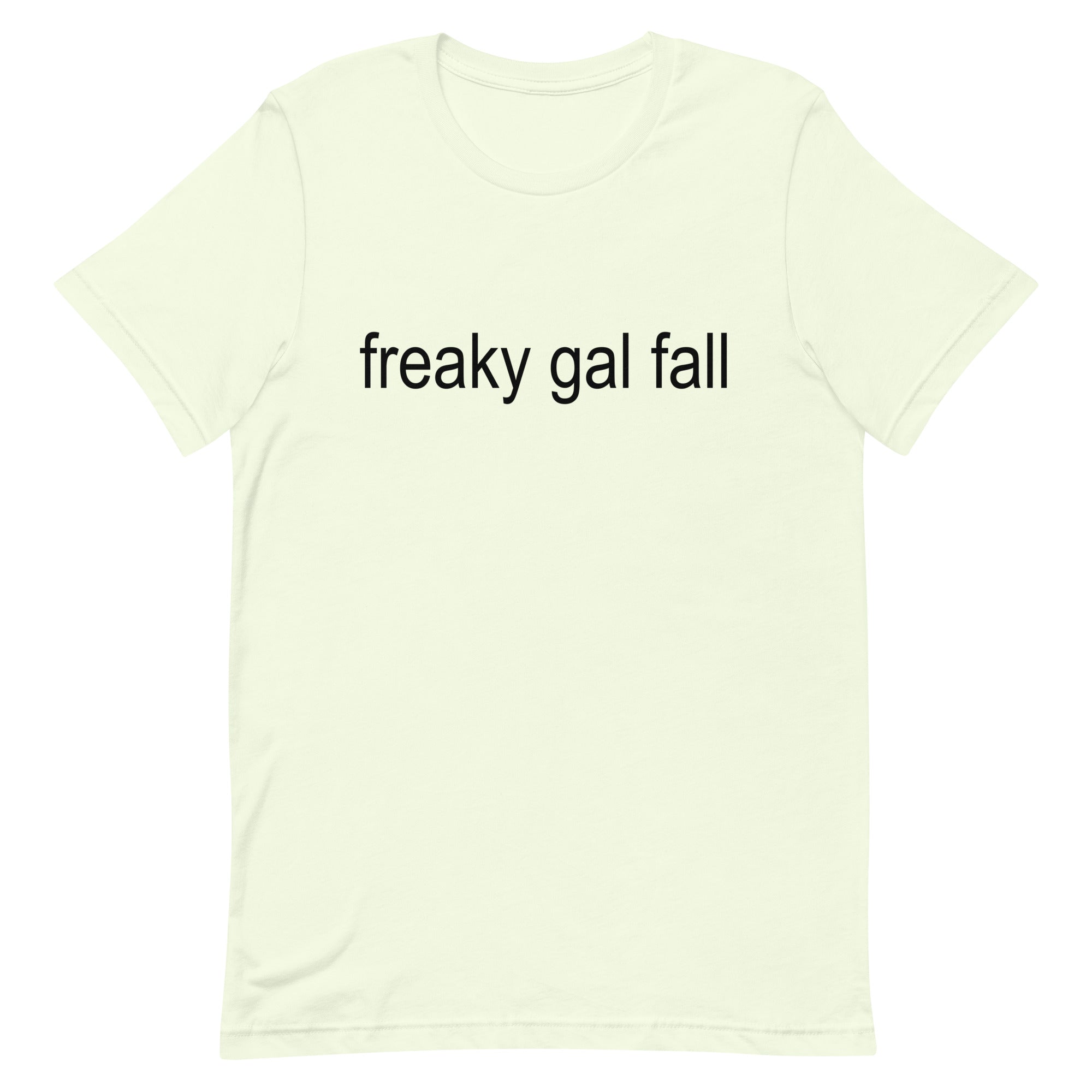 Freaky Gal Fall Unisex t-shirt