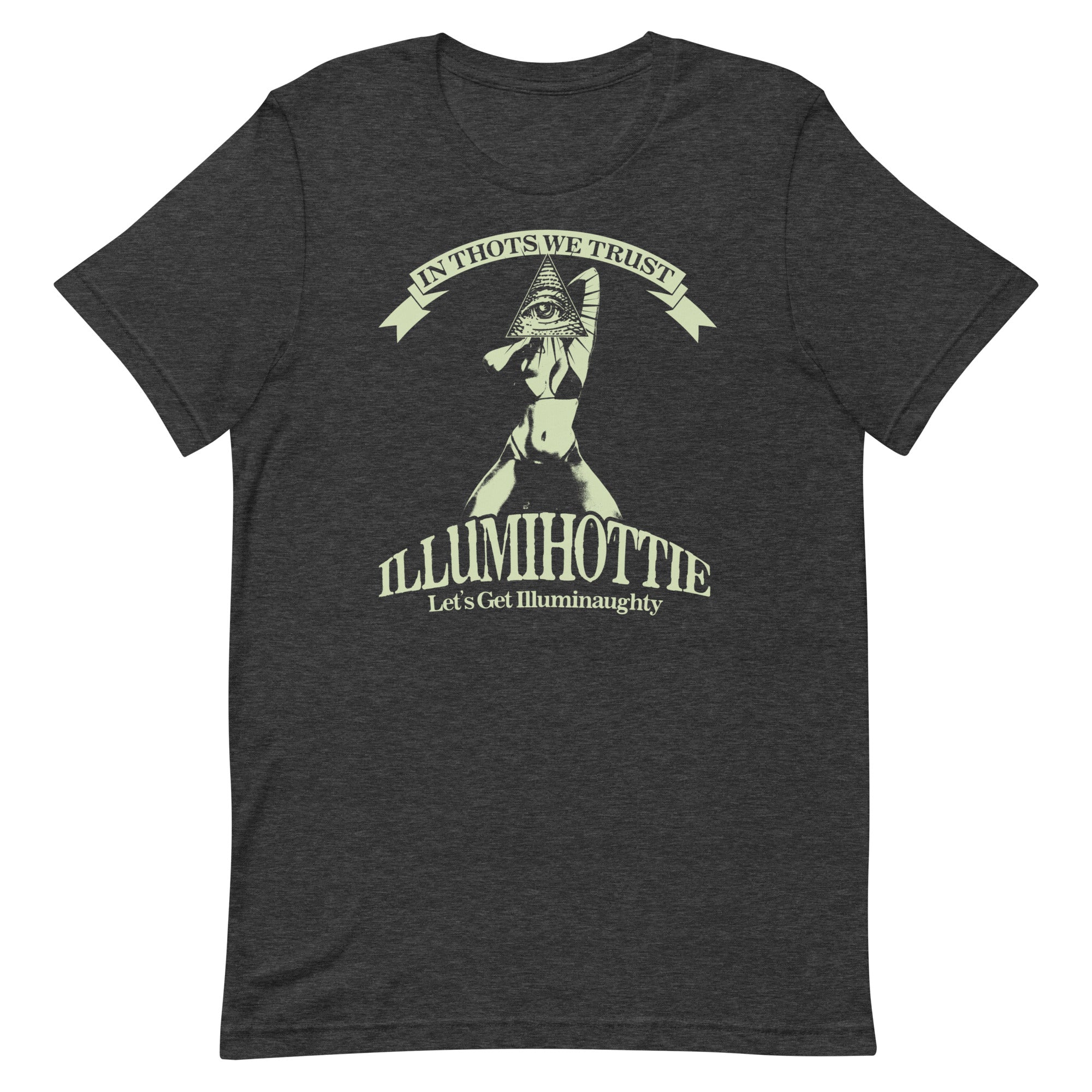 Illumihottie (In Thots We Trust) Unisex t-shirt