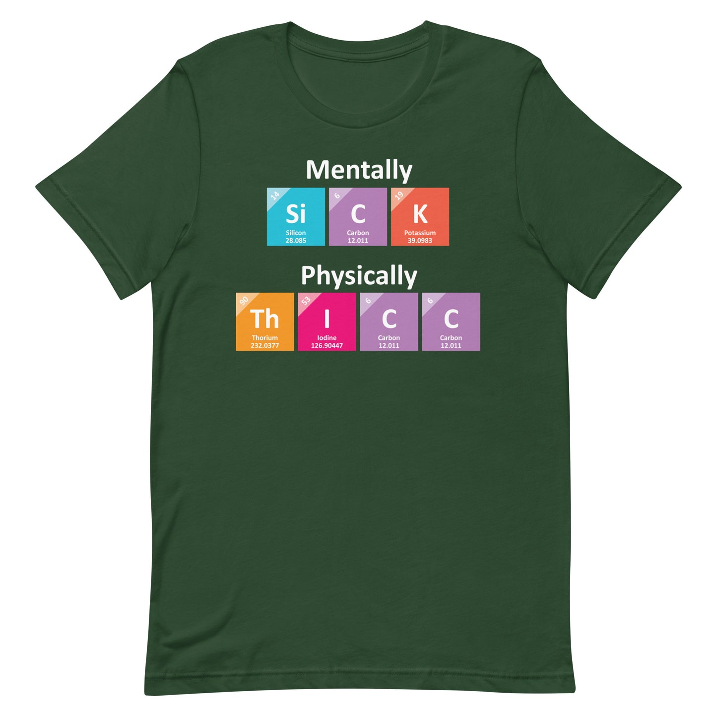 Mentally SiCK Physically ThICC Unisex t-shirt