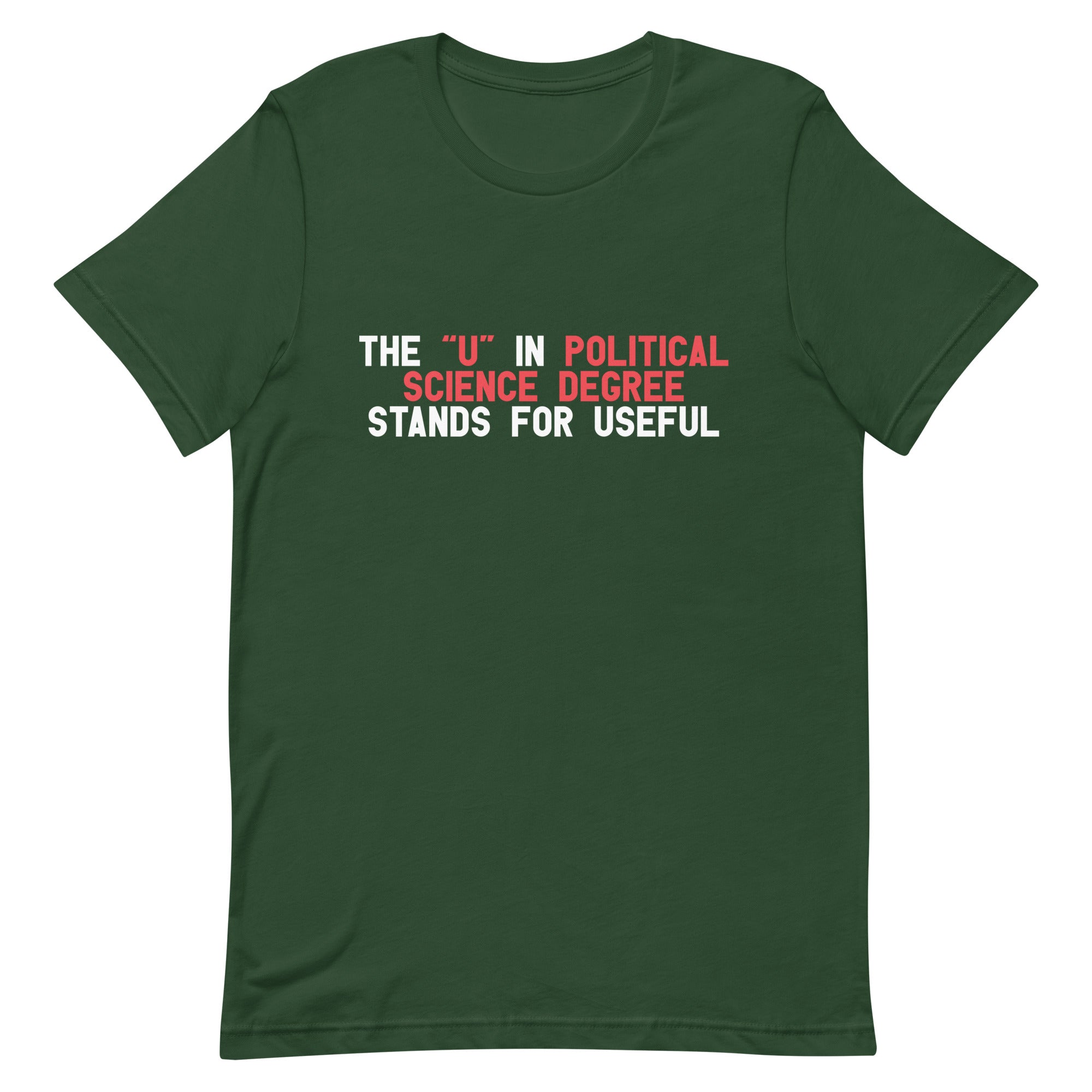 The "U" in Political Science Degree Unisex t-shirt