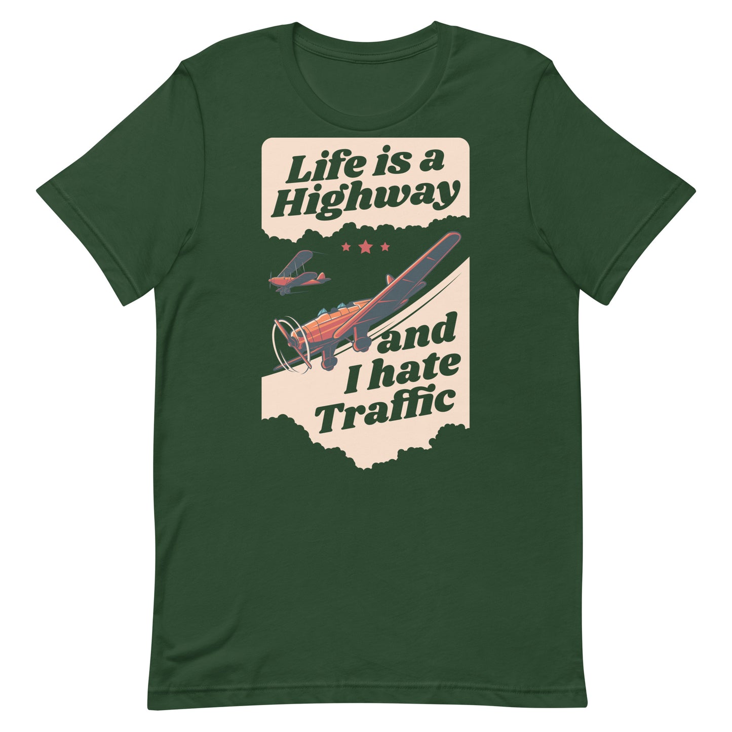 Life is a Highway and I Hate Traffic Unisex t-shirt