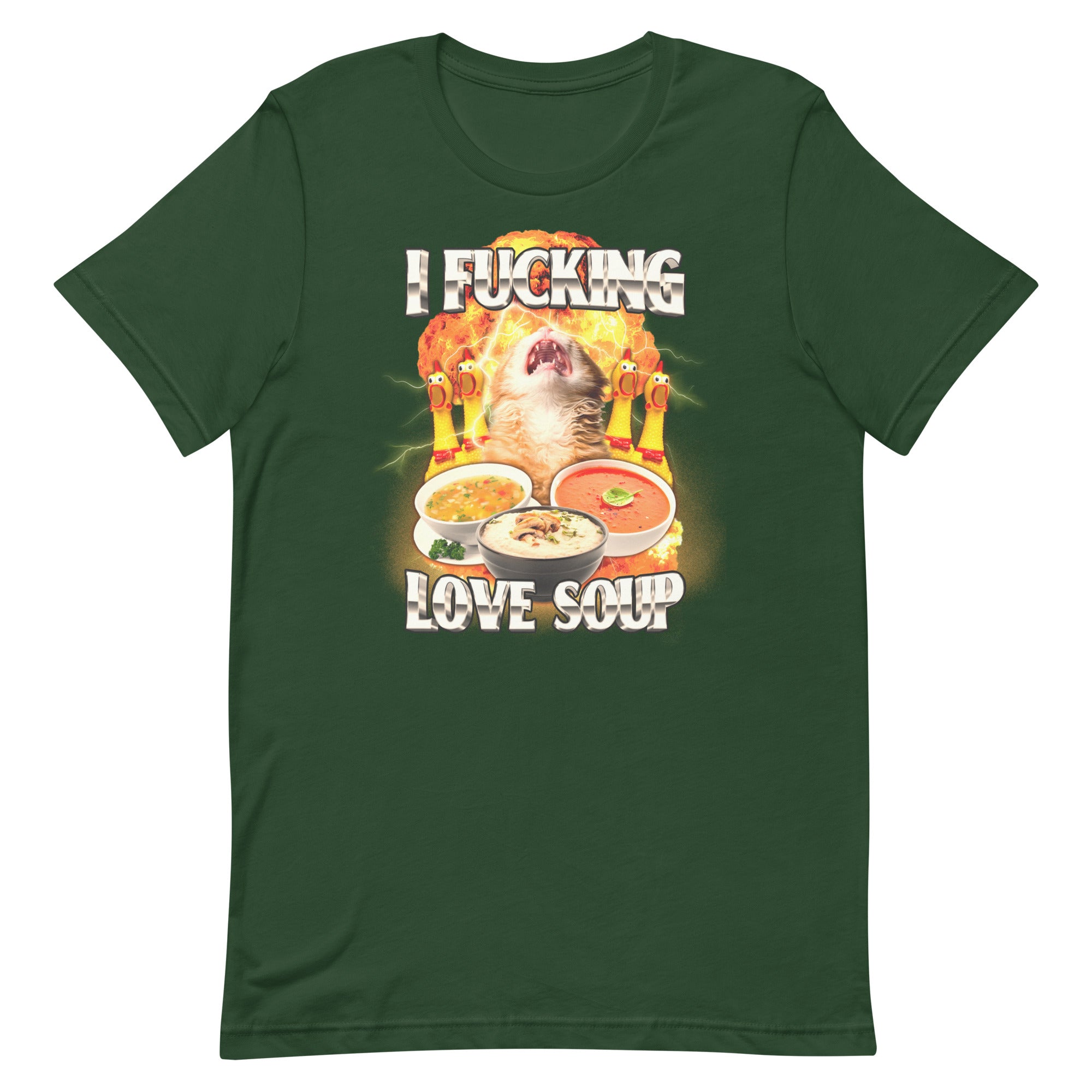 I Fucking Love Soup Unisex t-shirt