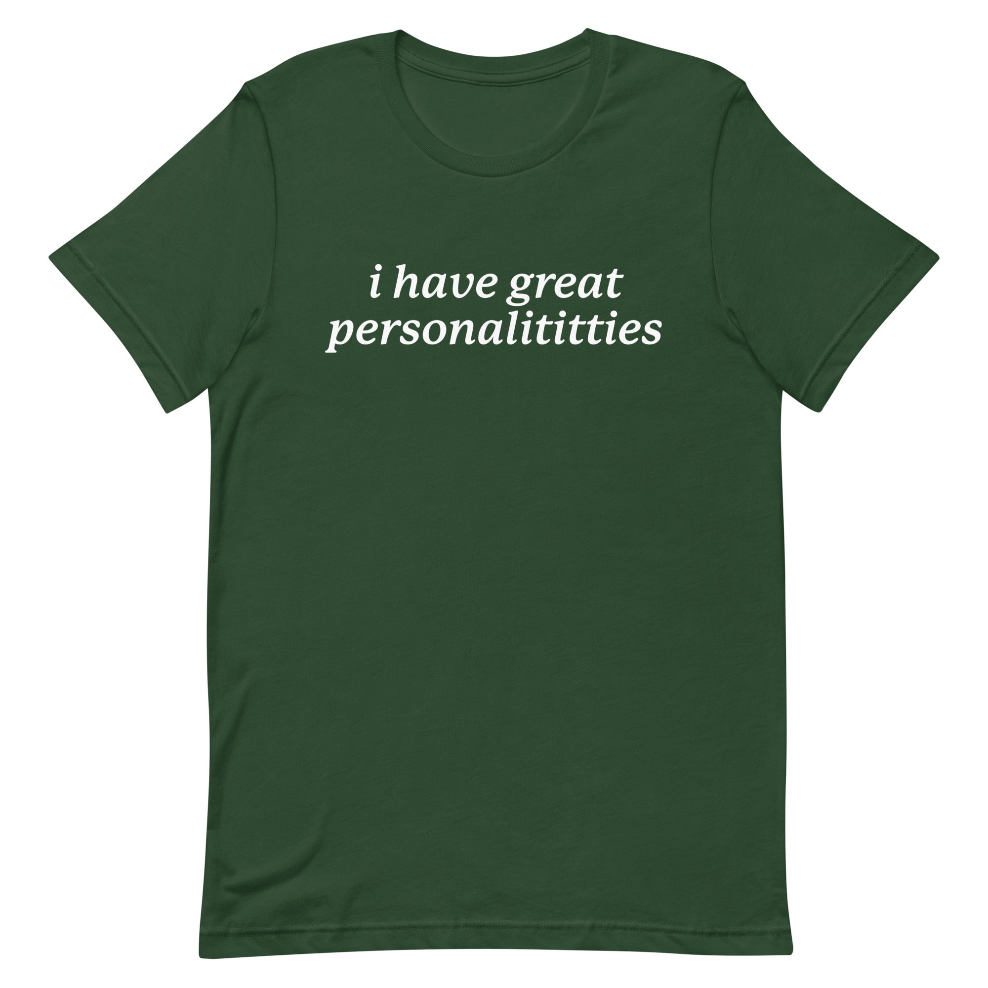 I Have Great Personalititties Unisex t-shirt