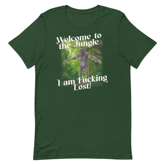 Welcome to the Jungle I Am Lost Unisex t-shirt
