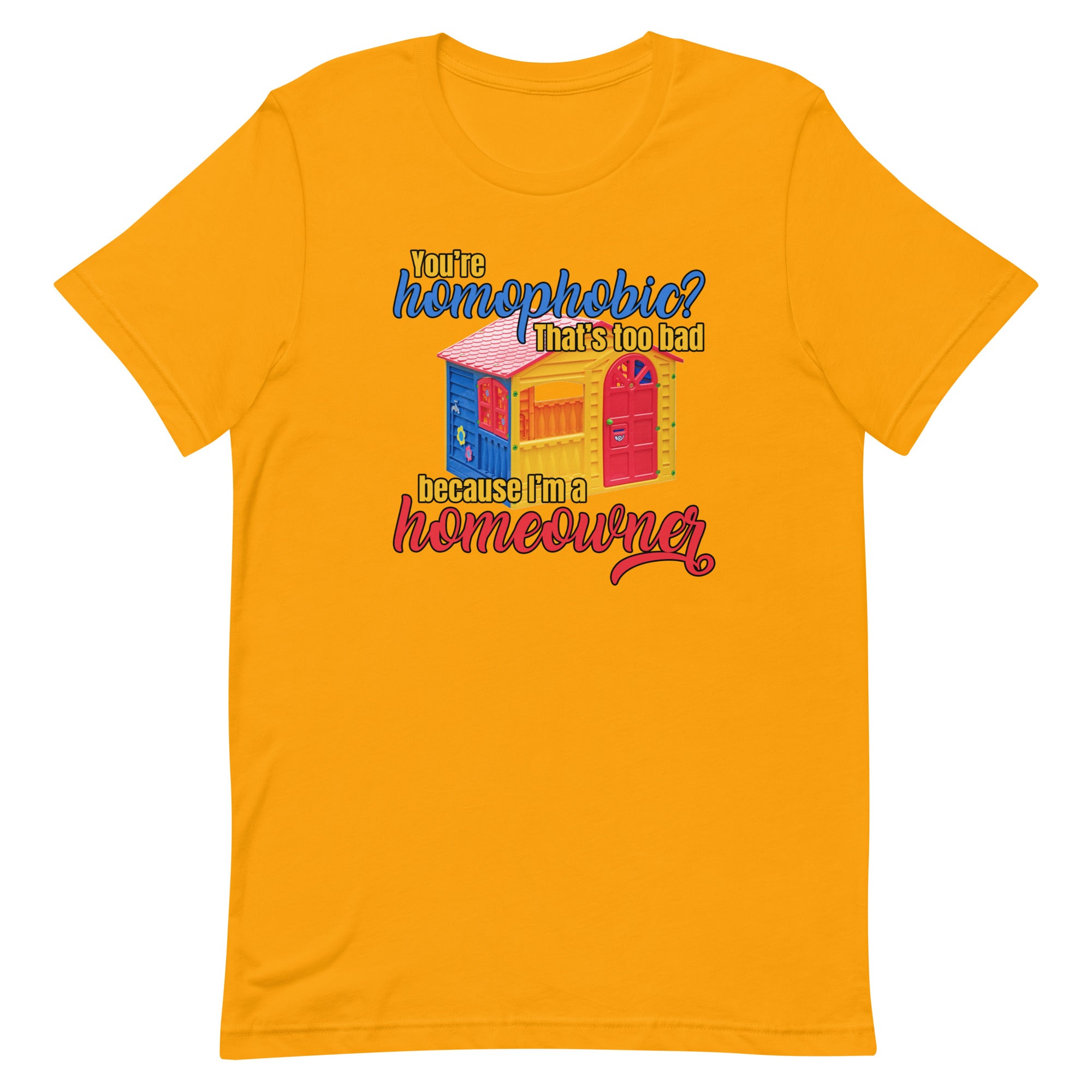 I'm a Homeowner Unisex t-shirt