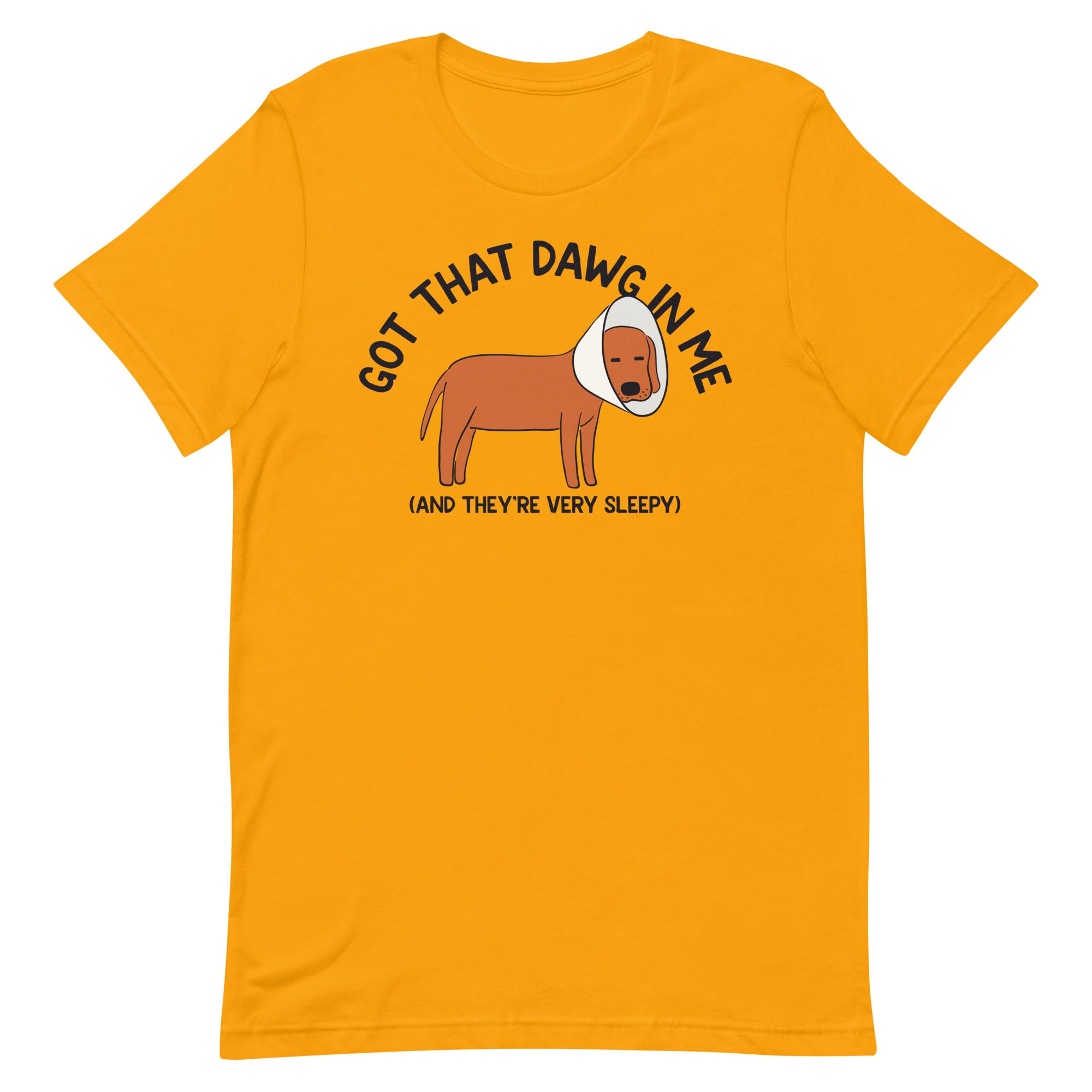 Got That Dawg in Me (Sleepy) Unisex t-shirt