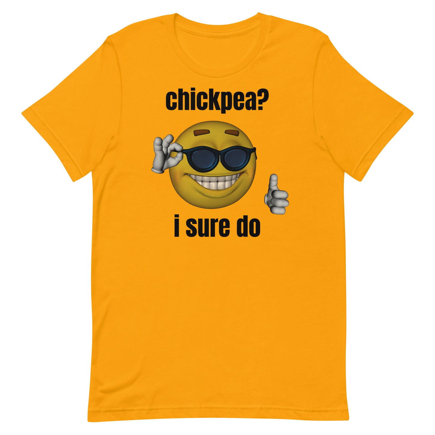 Chickpea? I Sure Do Unisex t-shirt