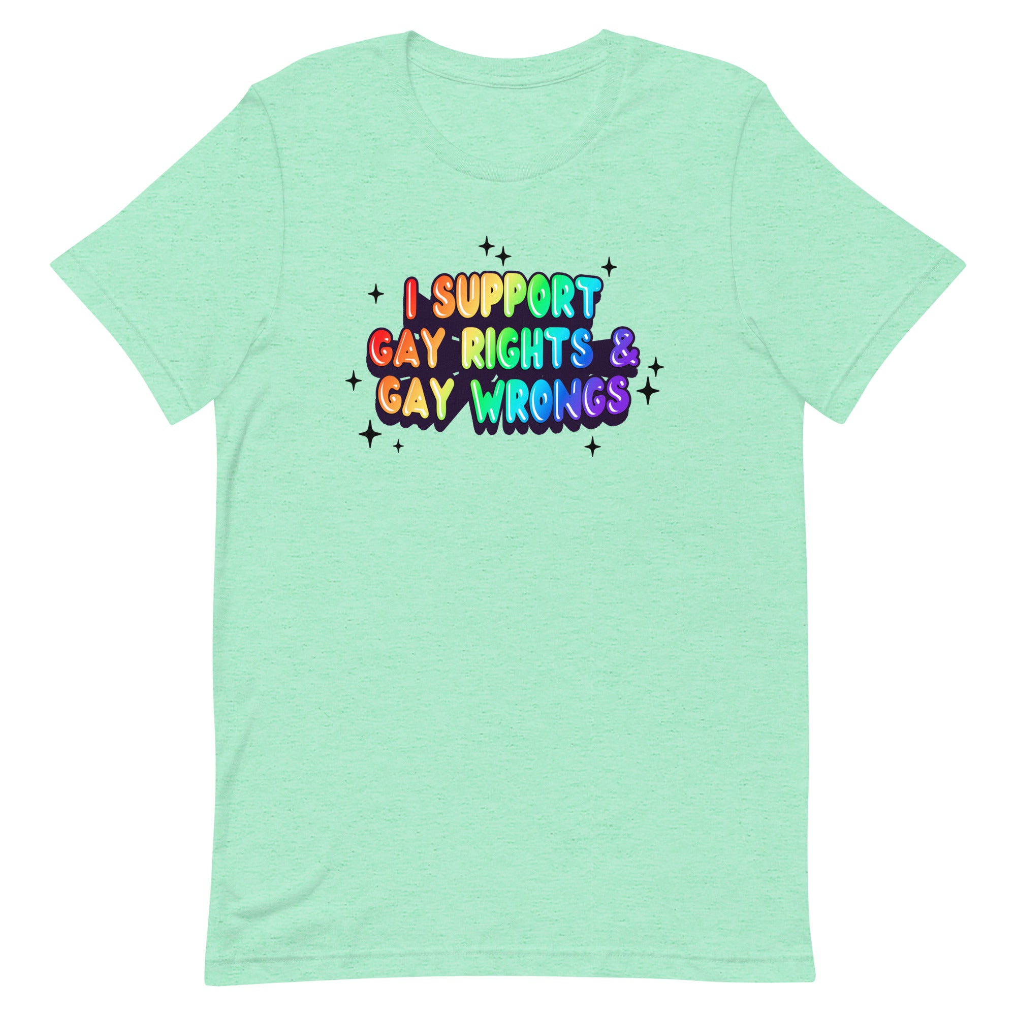 I Support Gay Rights & Gay Wrongs Unisex t-shirt