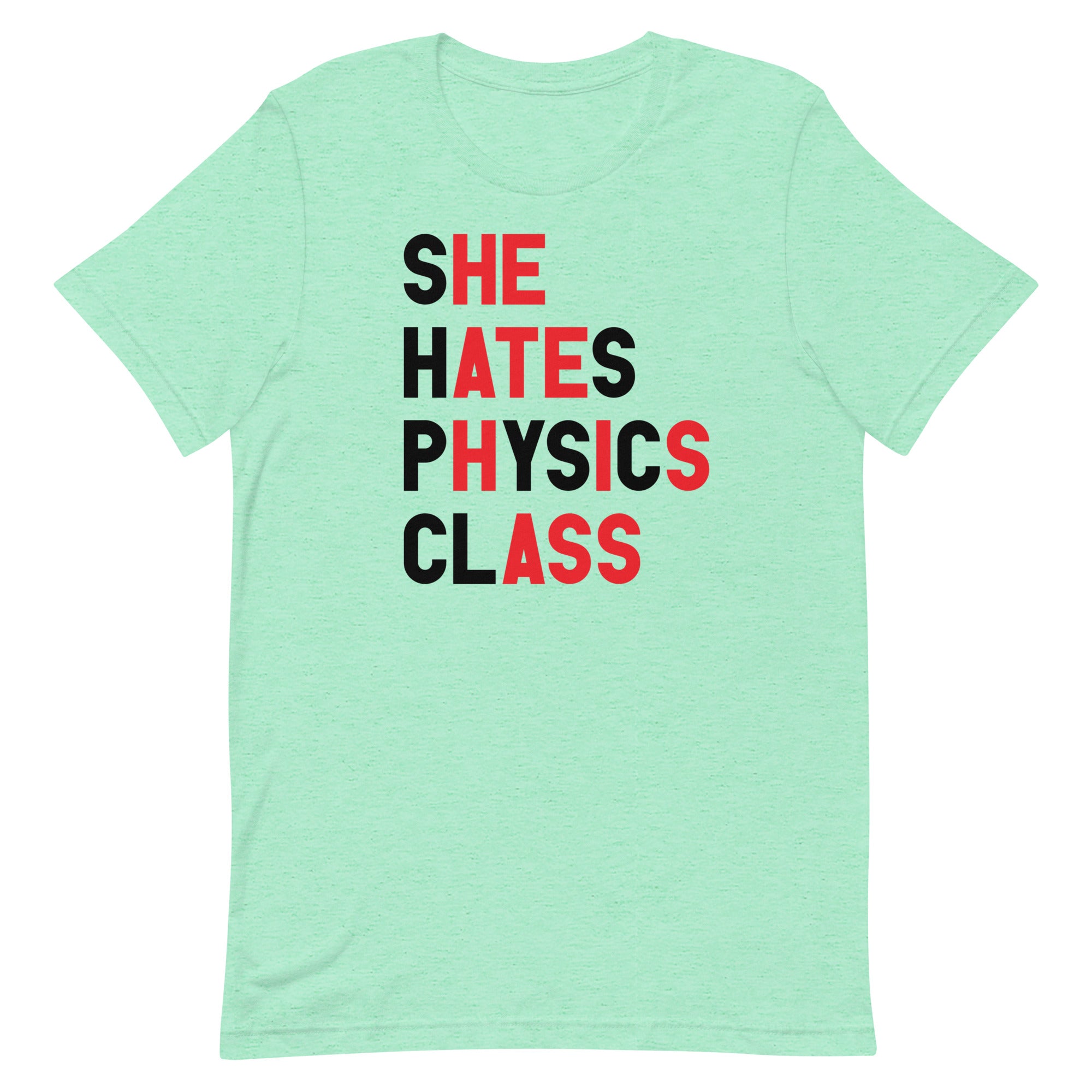 She Hates Physics Class Unisex t-shirt