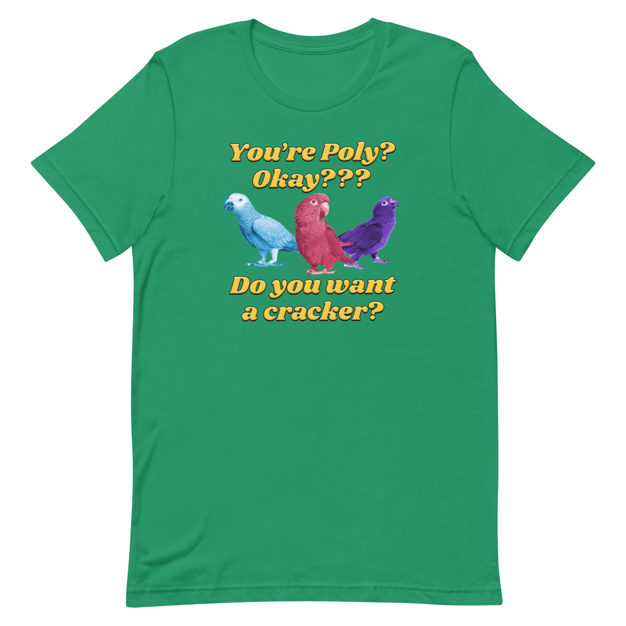 You're Poly? Do You Want a Cracker? Unisex t-shirt