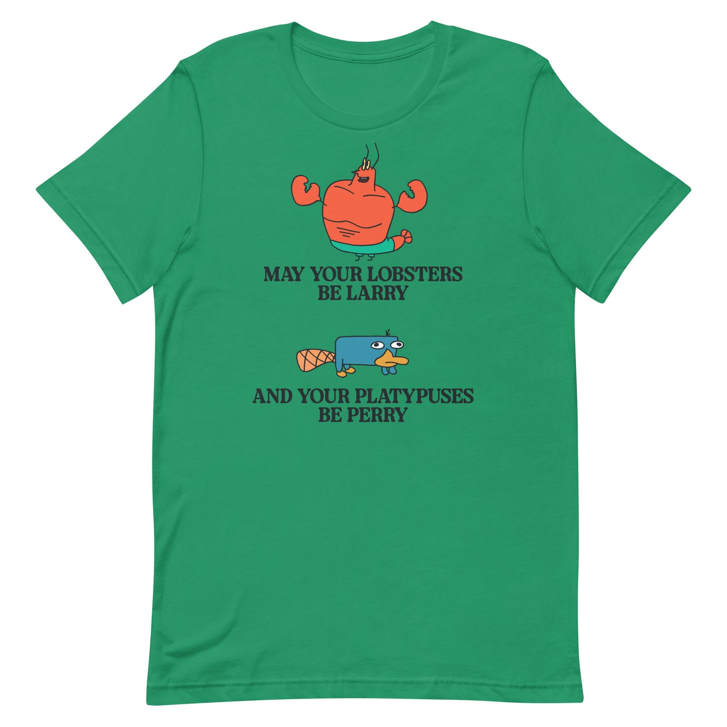 Lobsters Be Larry Platypuses Be Perry Unisex t-shirt