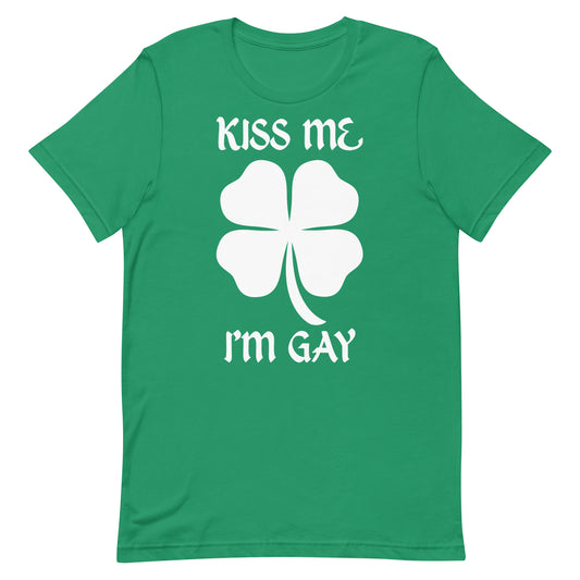 Kiss Me I'm Gay Unisex t-shirt