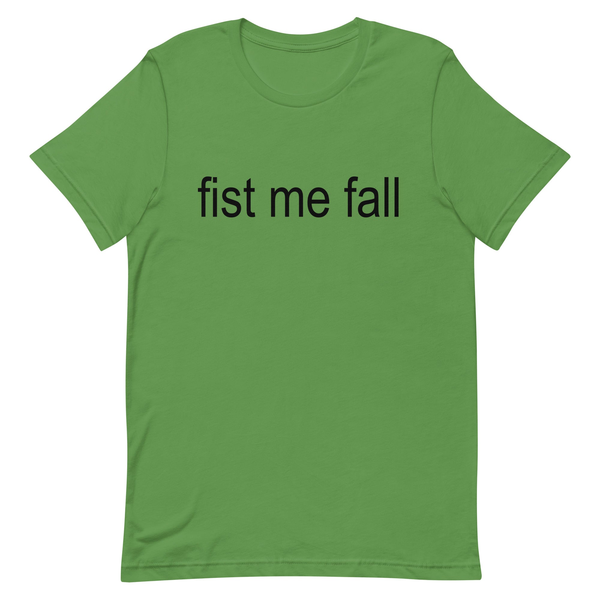 Fist Me Fall Unisex t-shirt