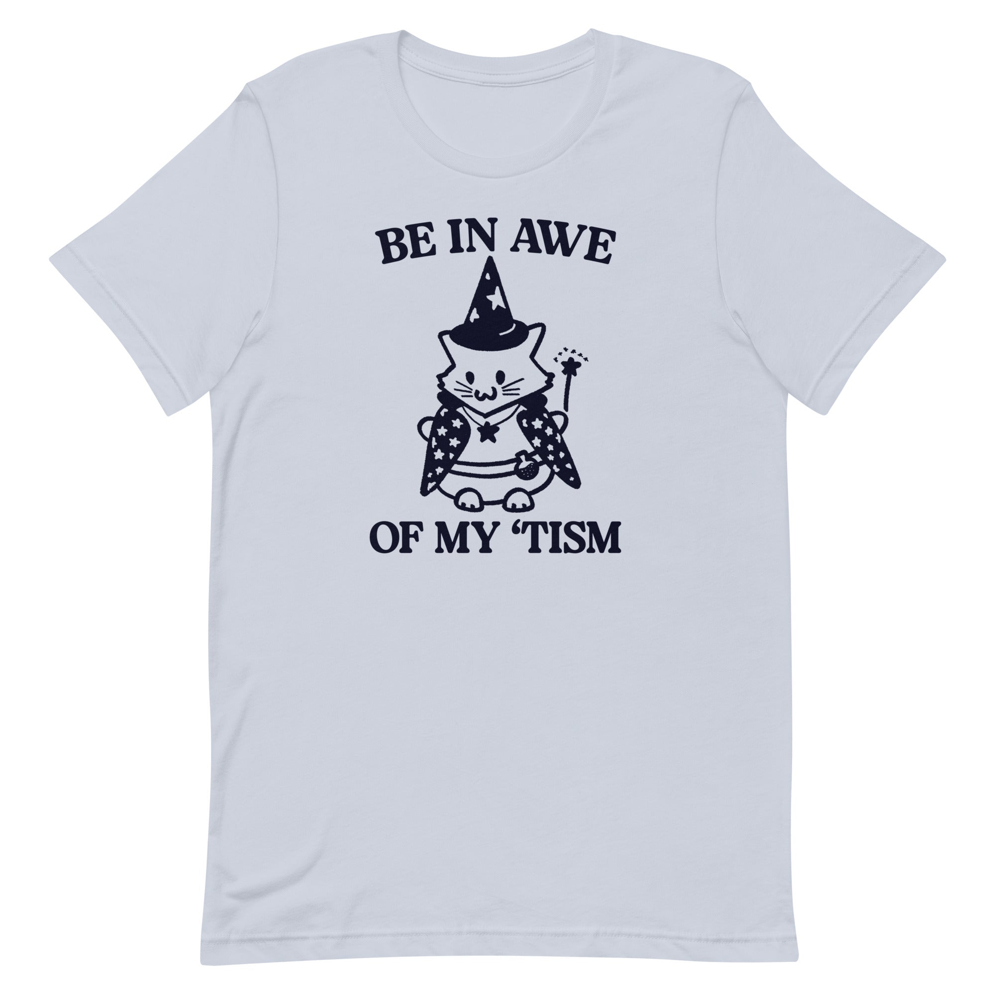 Be in Awe of My 'Tism (Cat Wizard) Unisex t-shirt