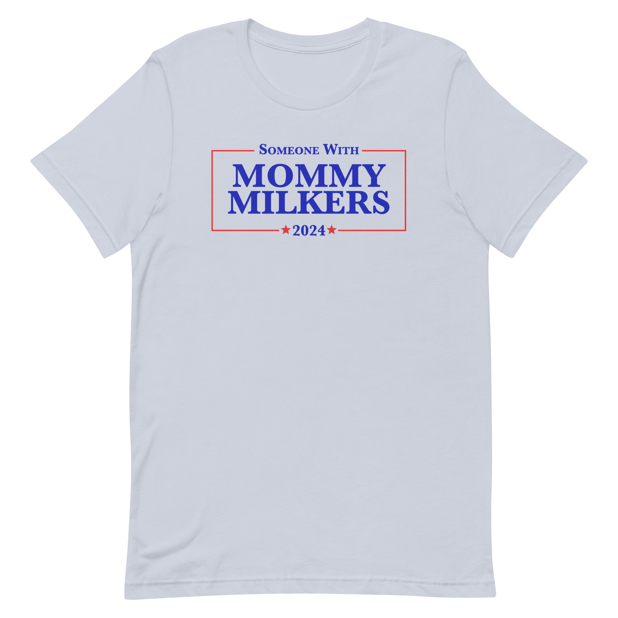 Mommy Milkers 2024 Unisex t-shirt