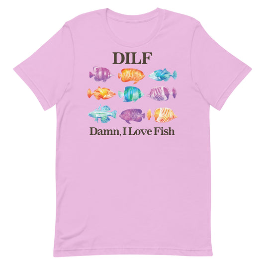 DILF Damn I Love Fish Unisex t-shirt