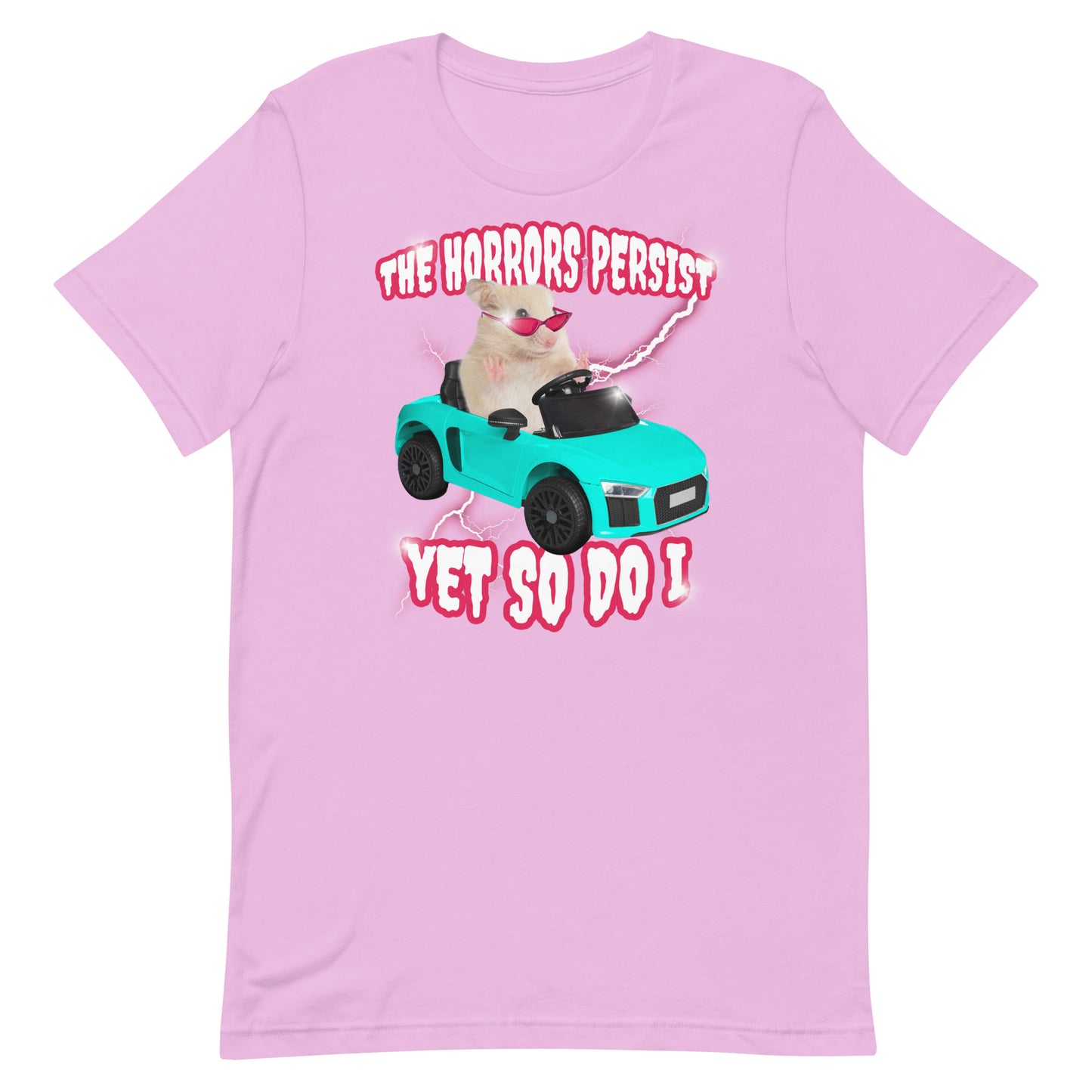 The Horrors Persist Yet So Do I Unisex t-shirt