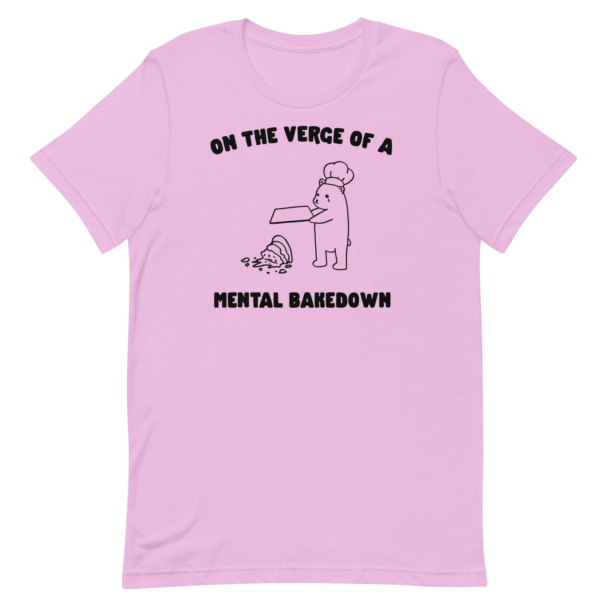 Mental Bakedown Unisex t-shirt