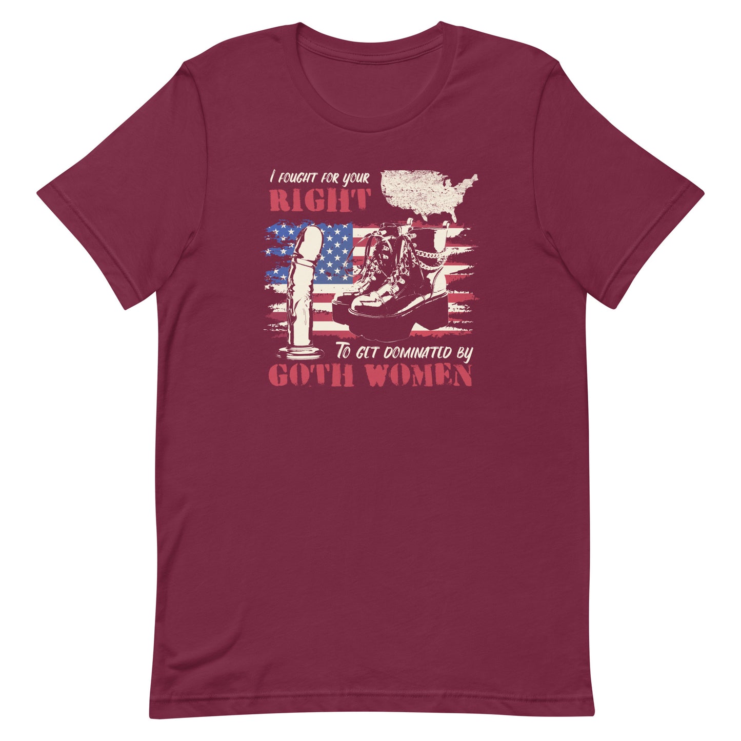 I Fought For Your Right to Get Dominated Unisex t-shirt