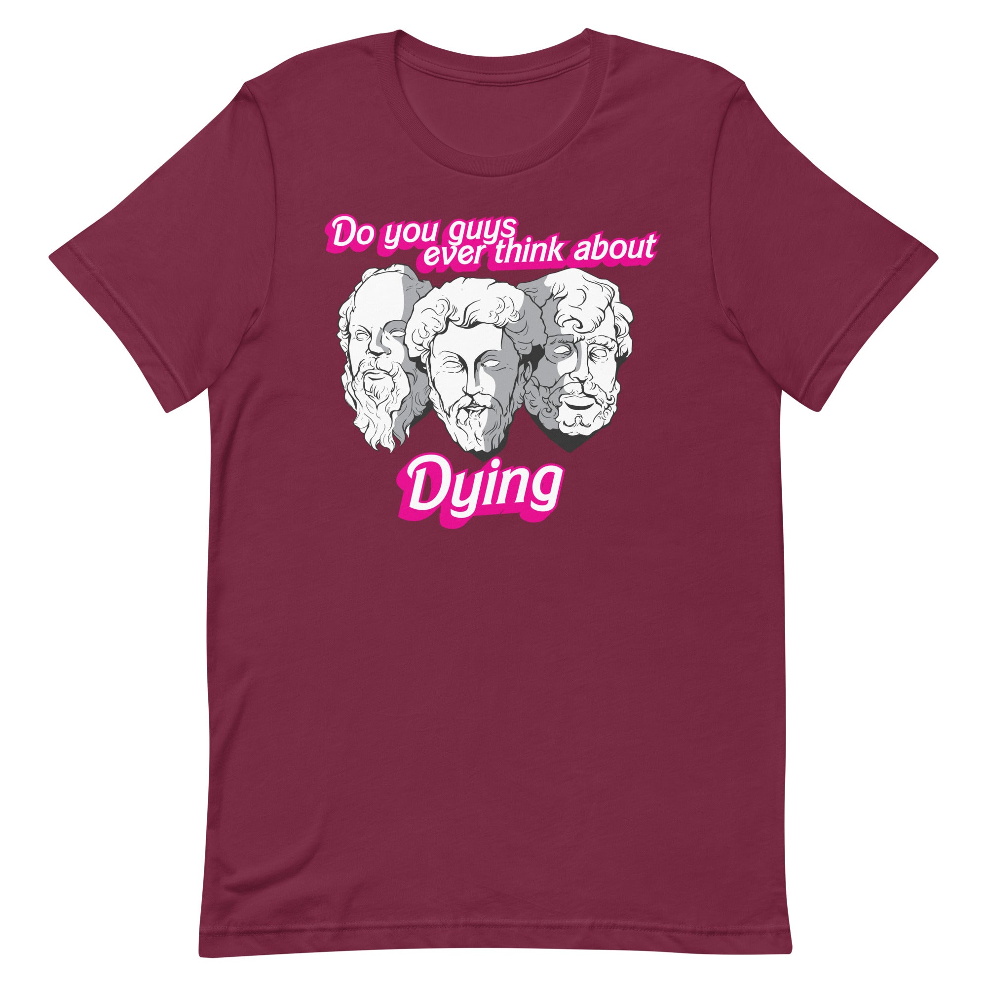 Do You Guys Ever Think About Dying (Philosophers) Unisex t-shirt