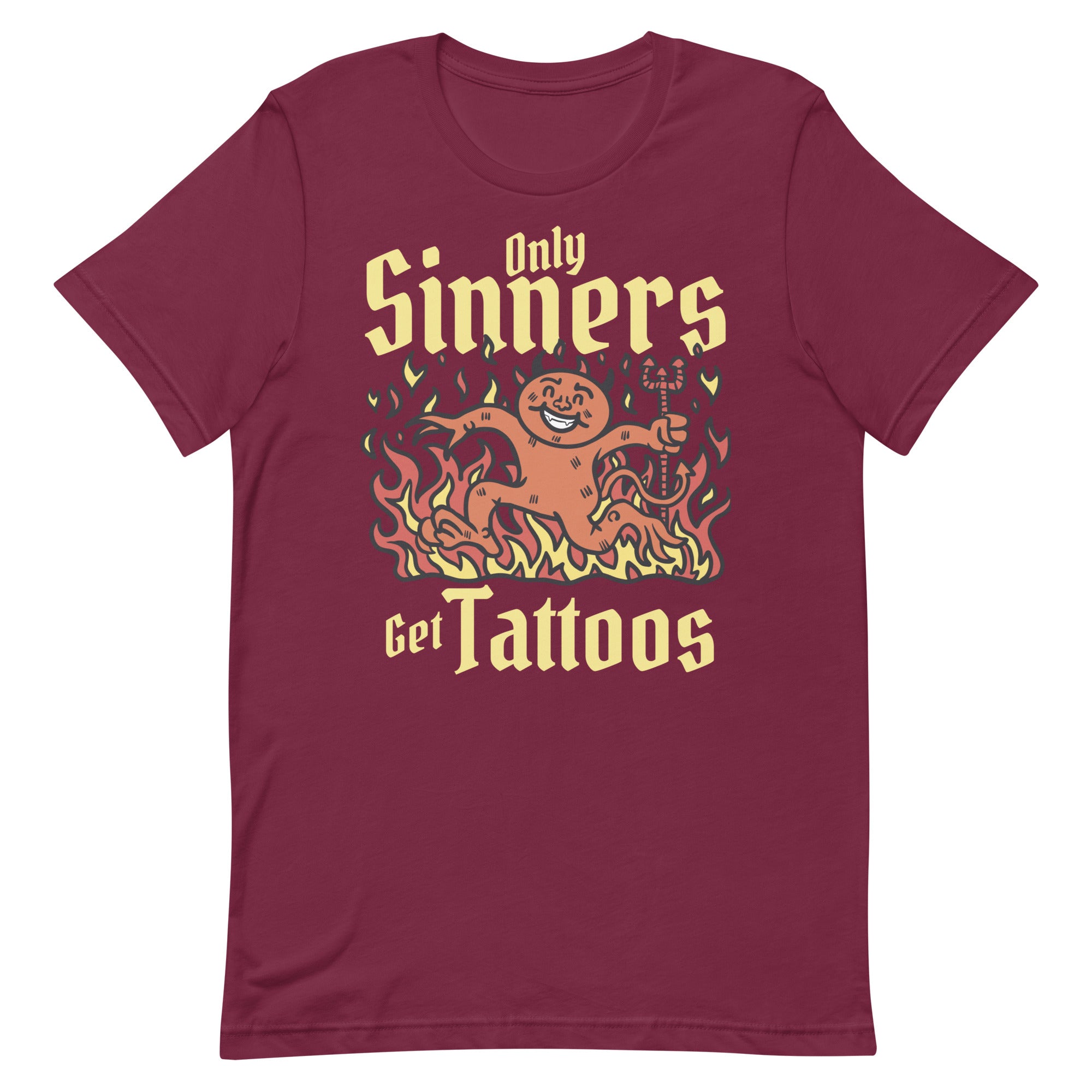 Only Sinners Get Tattoos Unisex t-shirt