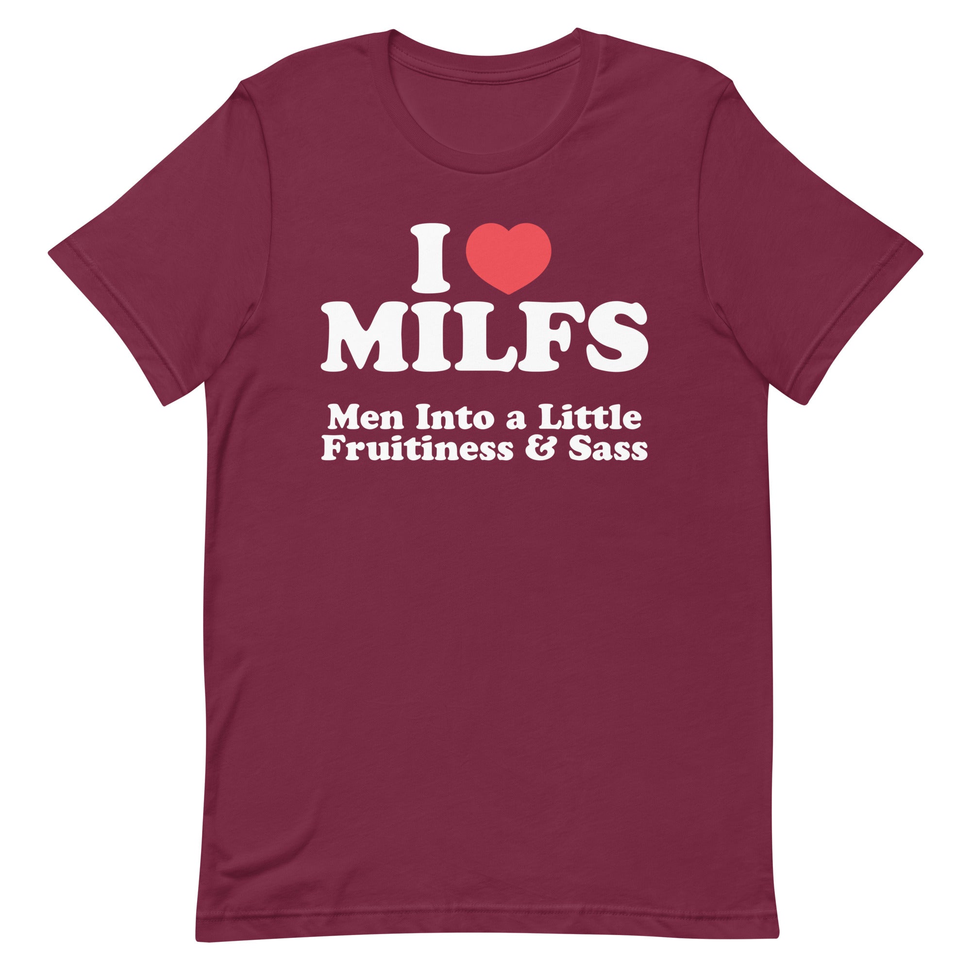 I Heart MILFS (Fruitiness & Sass) Unisex t-shirt