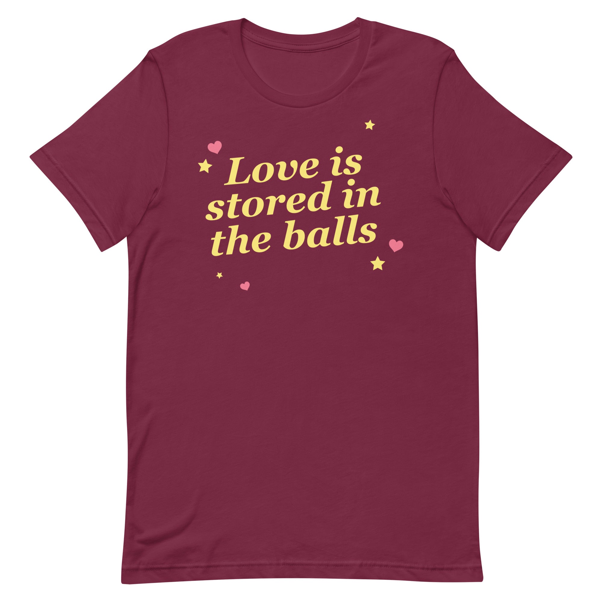 Love is Stored in the Balls Unisex t-shirt