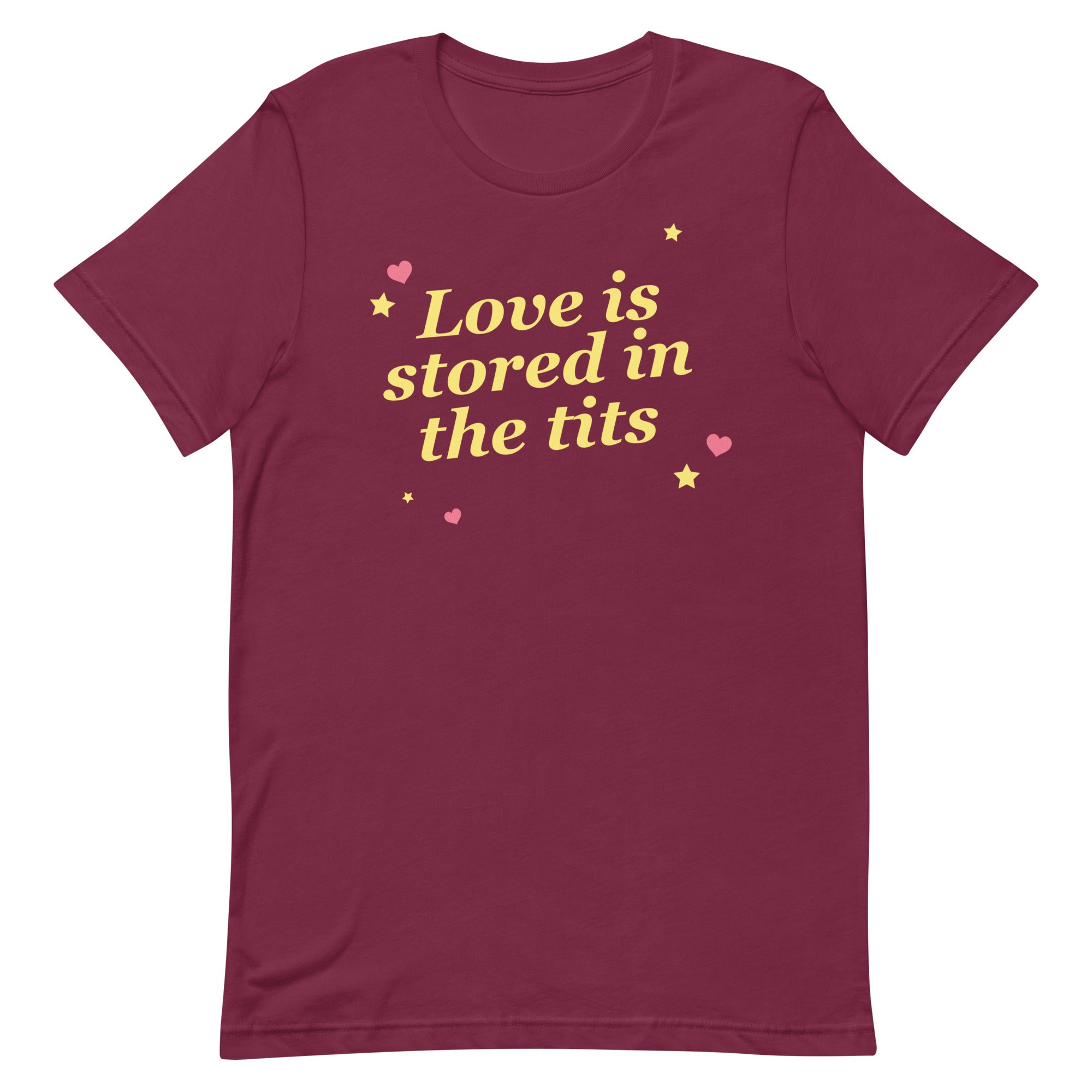 Love is Stored in the Tits Unisex t-shirt