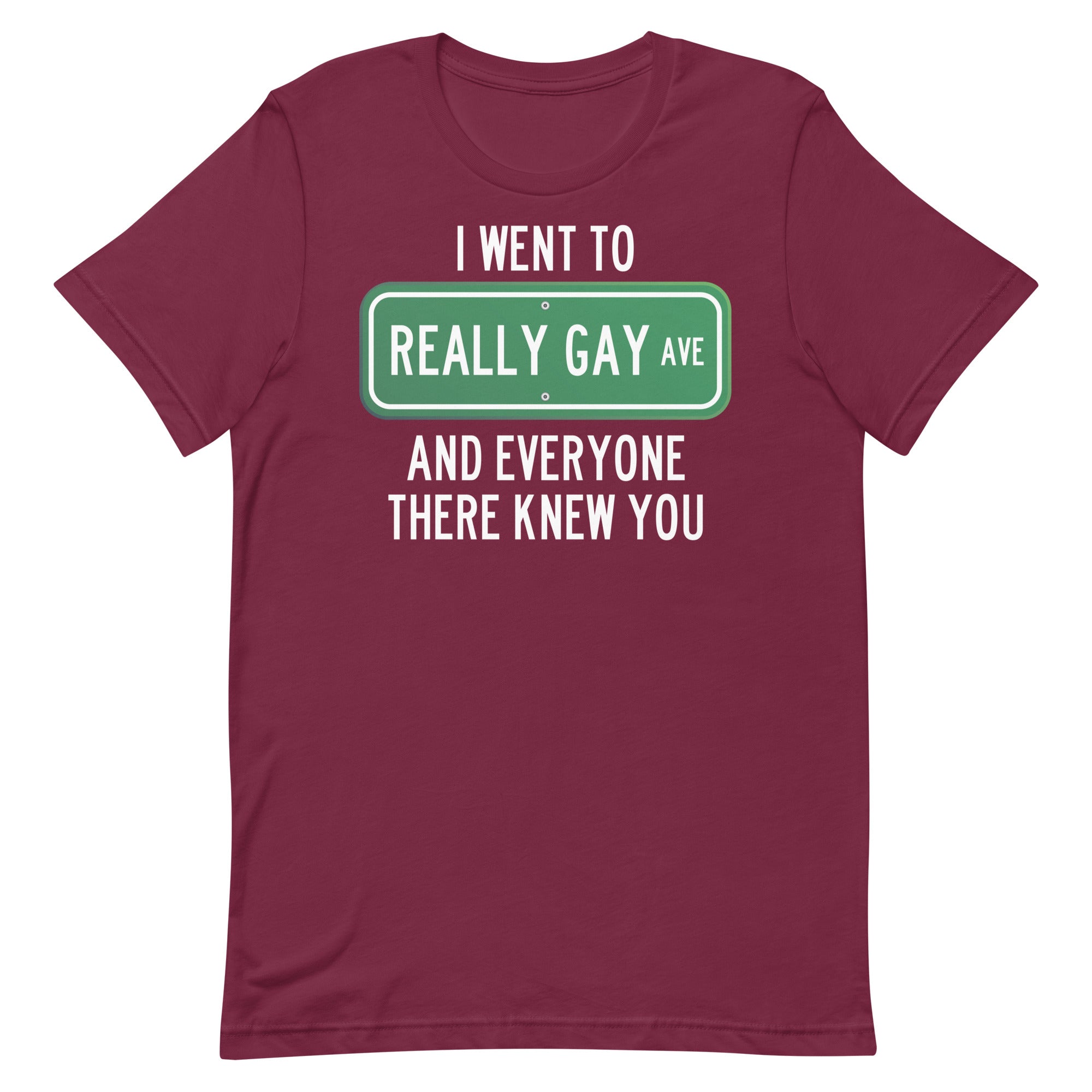 Really Gay Ave Unisex t-shirt