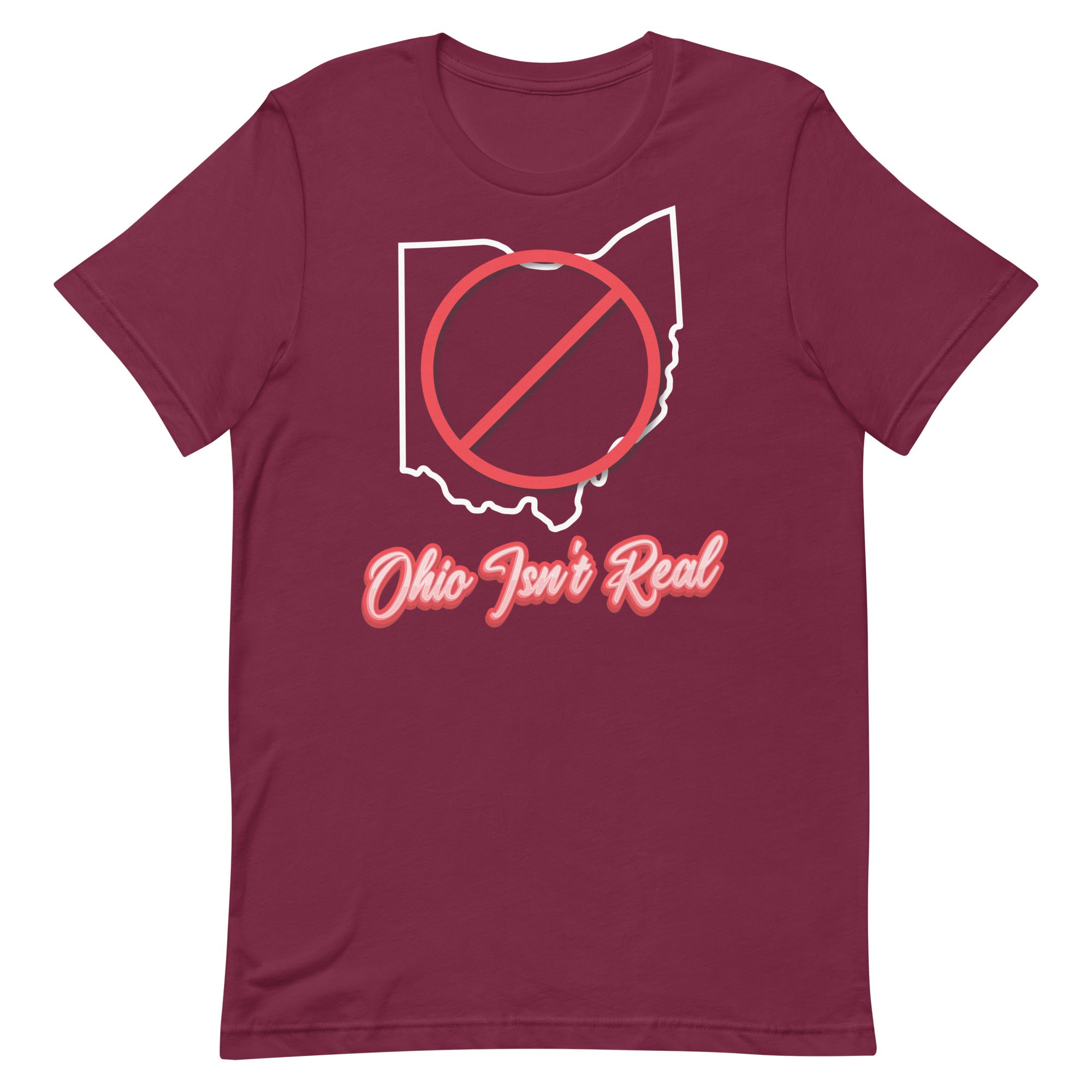 Ohio Isn't Real Unisex t-shirt