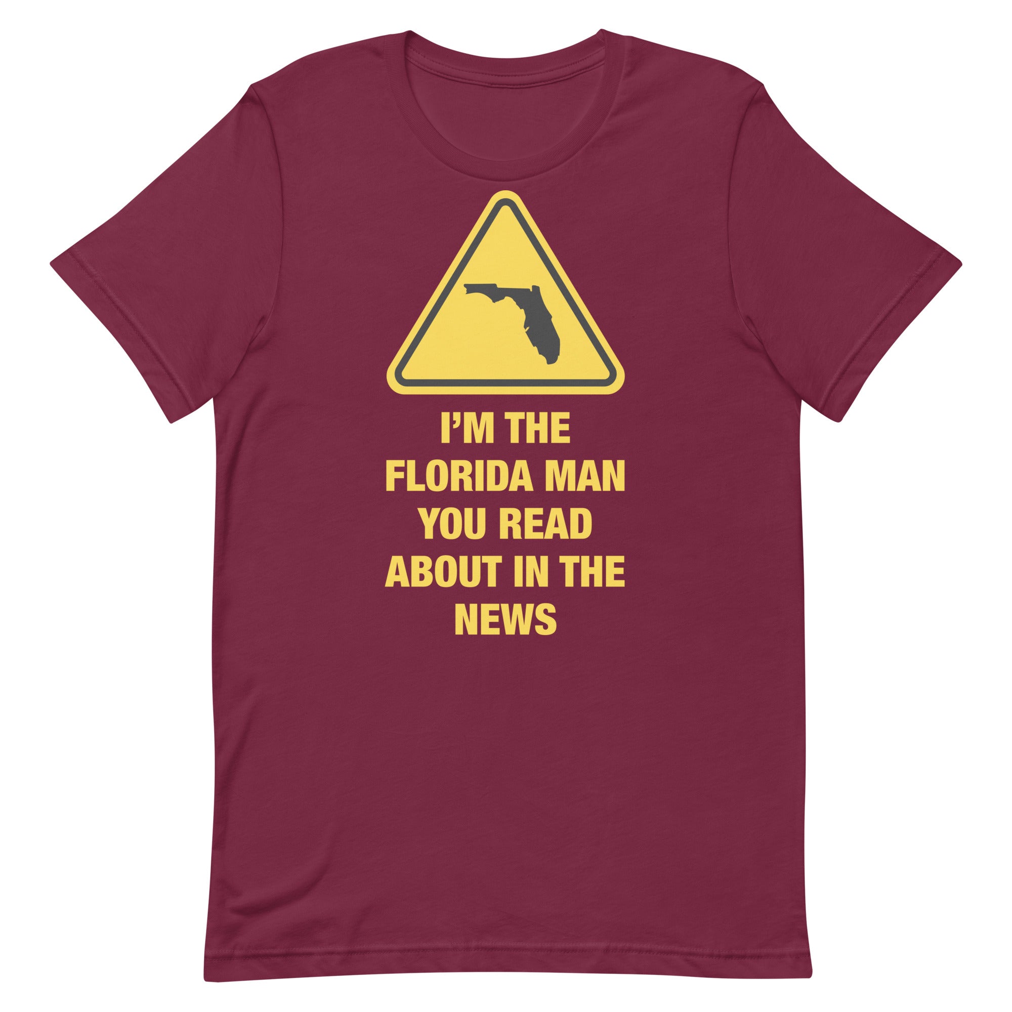 I'm The Florida Man Unisex t-shirt