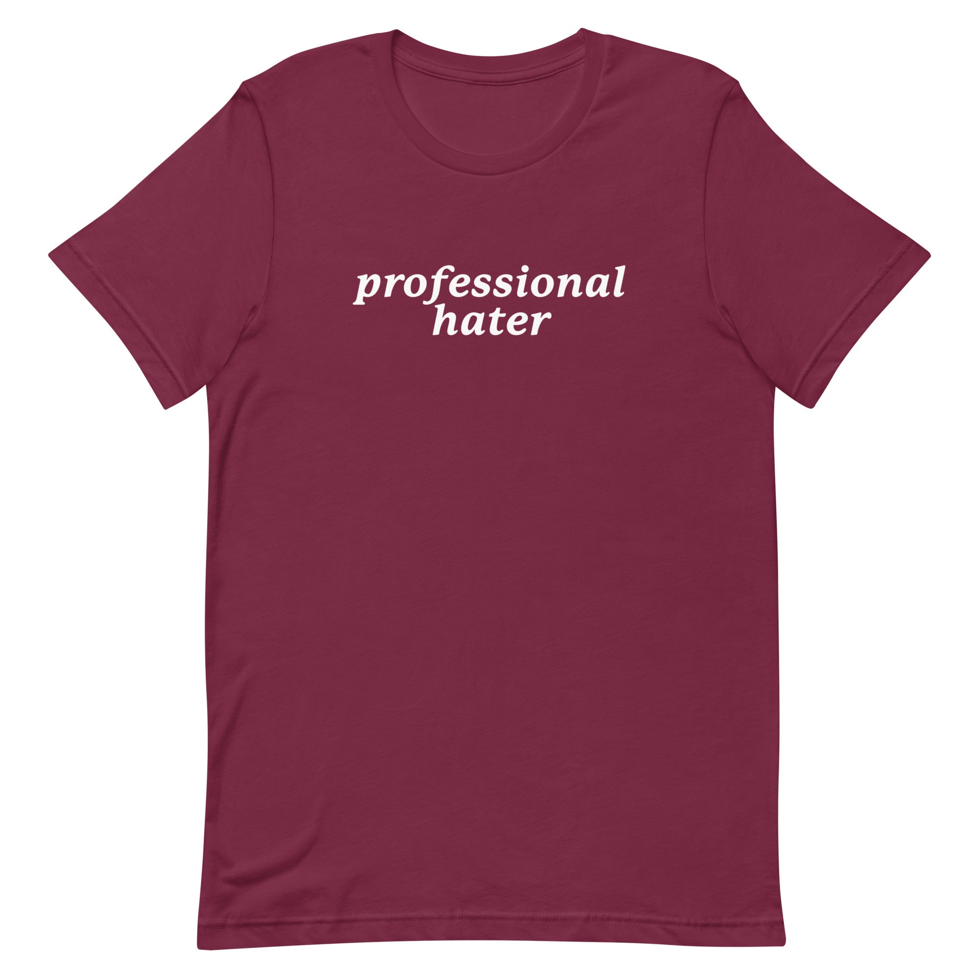 Professional Hater Unisex t-shirt