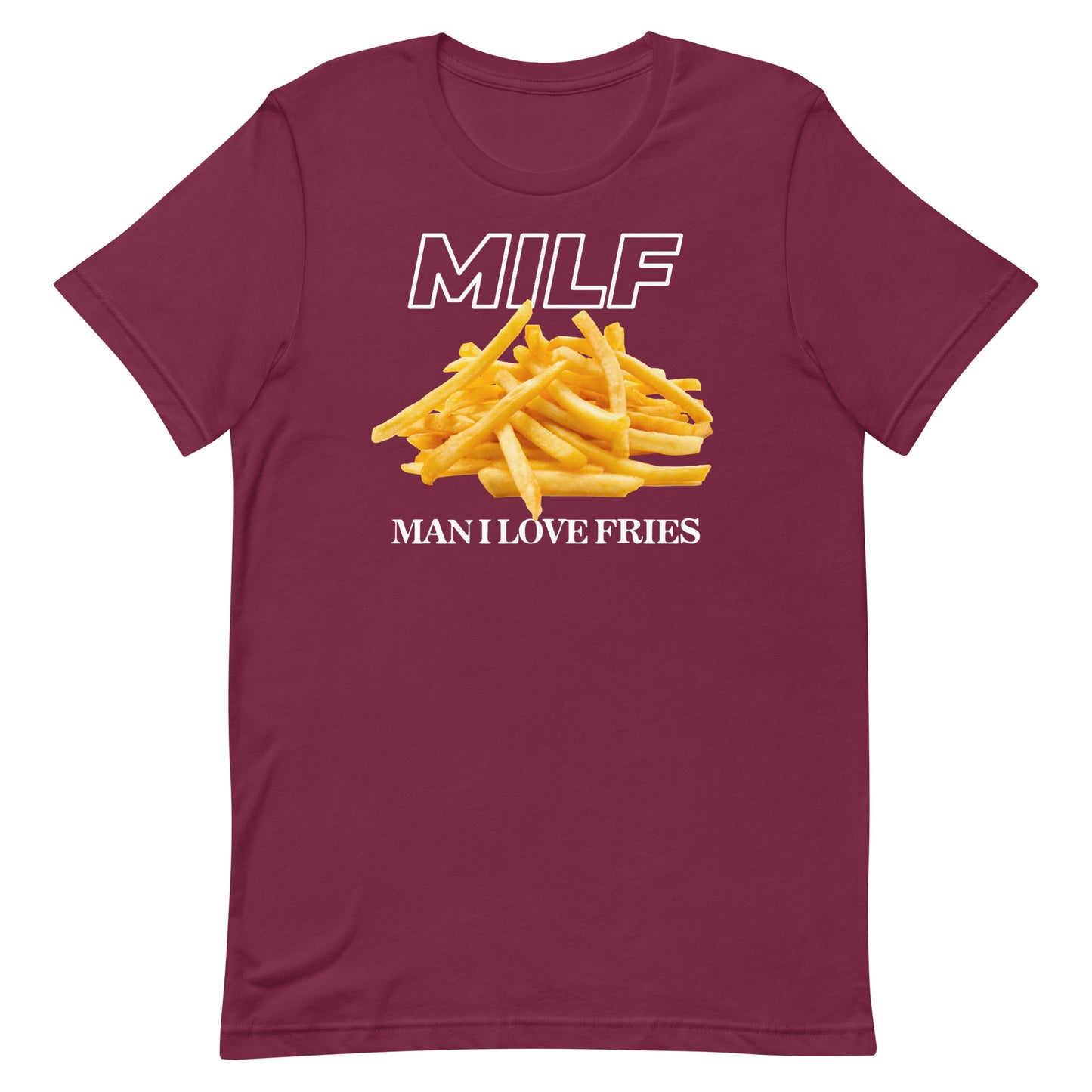 MILF Man I Love Fries Unisex t-shirt