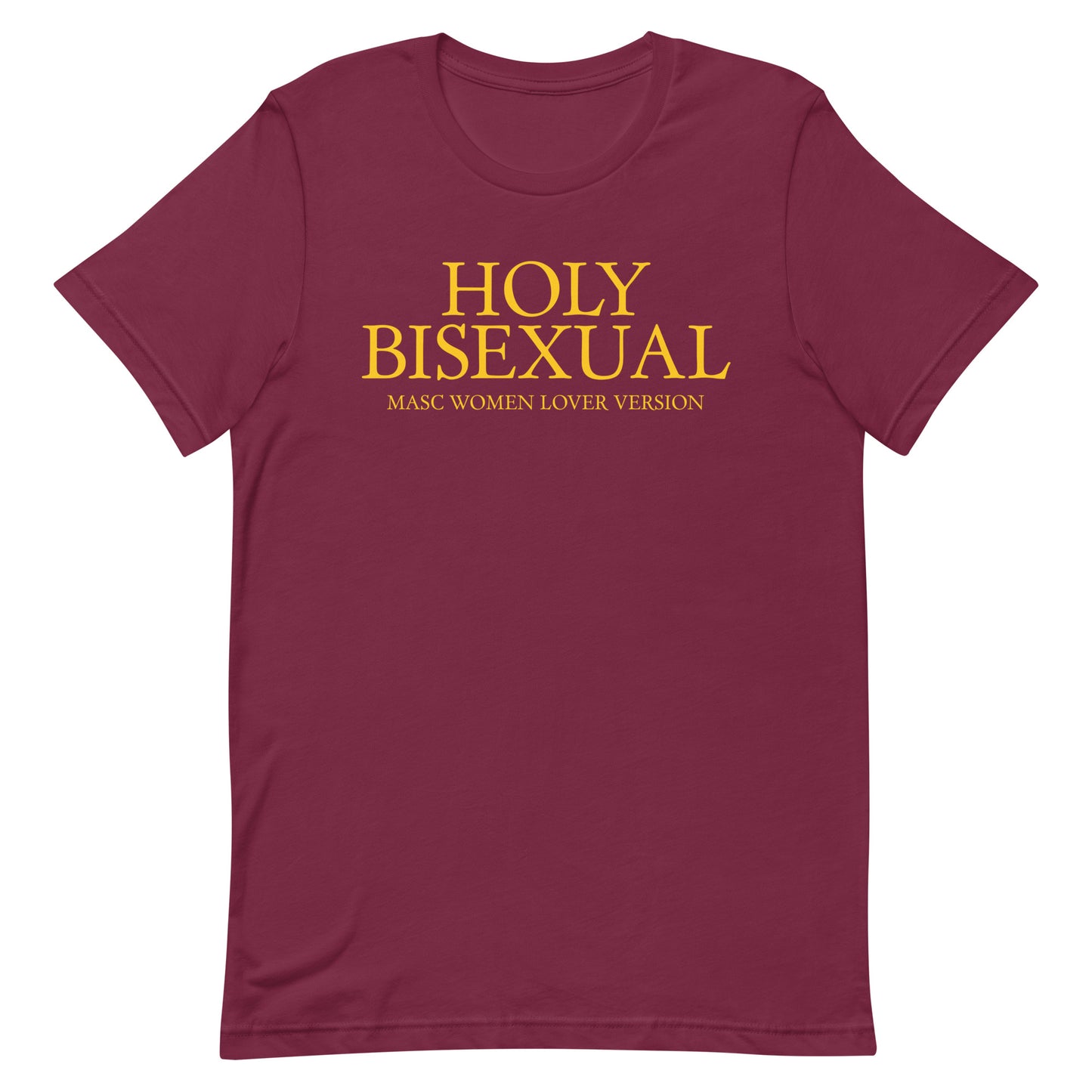Holy Bisexual (Masc Women Lover) Unisex t-shirt