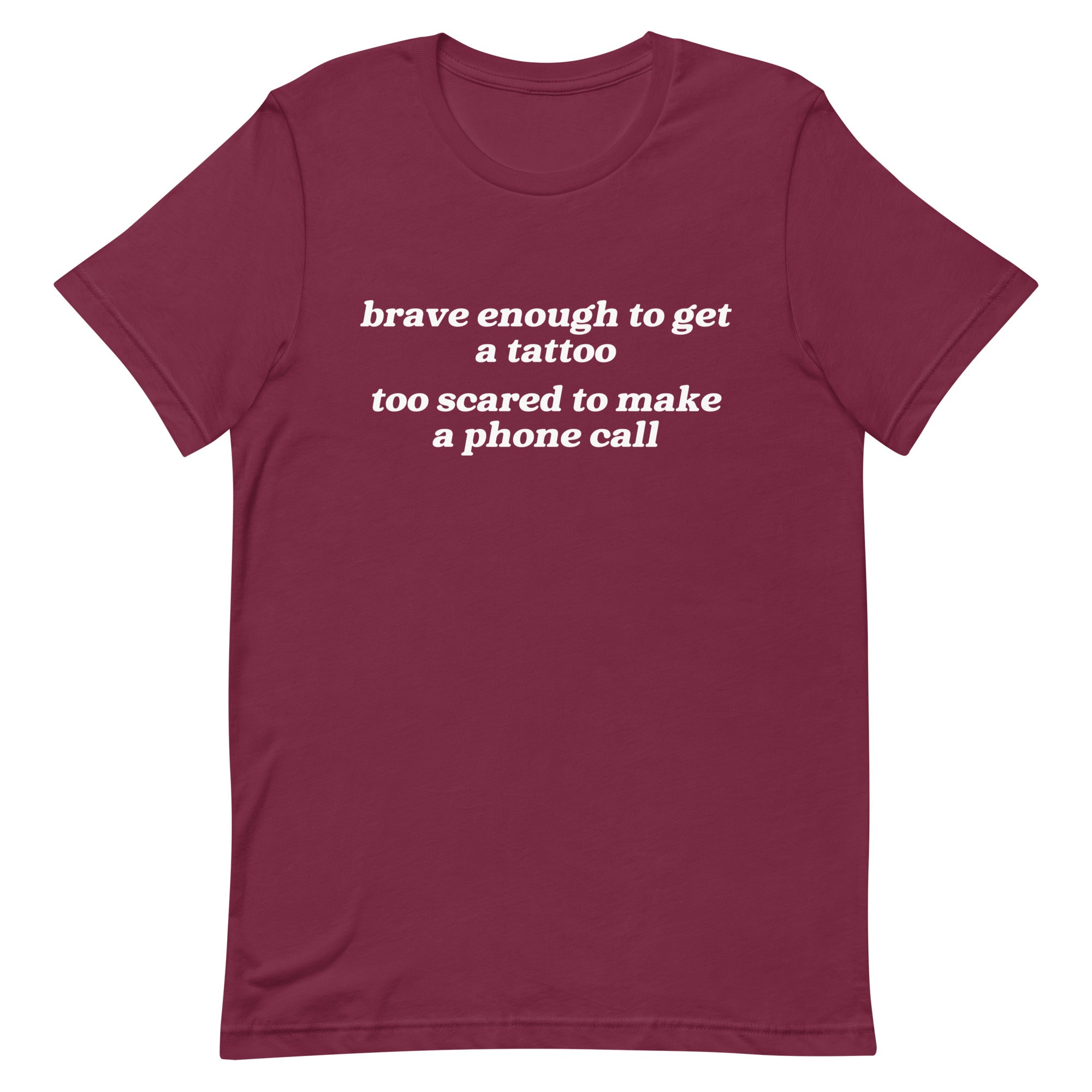 Brave Enough to Get a Tattoo Unisex t-shirt