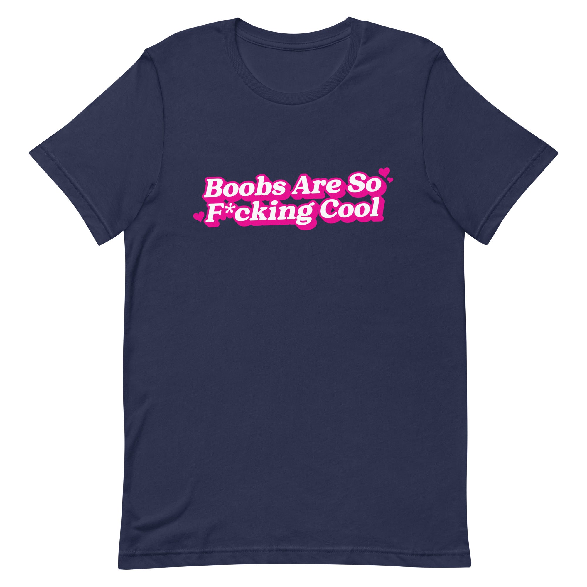 Boobs Are F*cking Cool (Pink) Unisex t-shirt