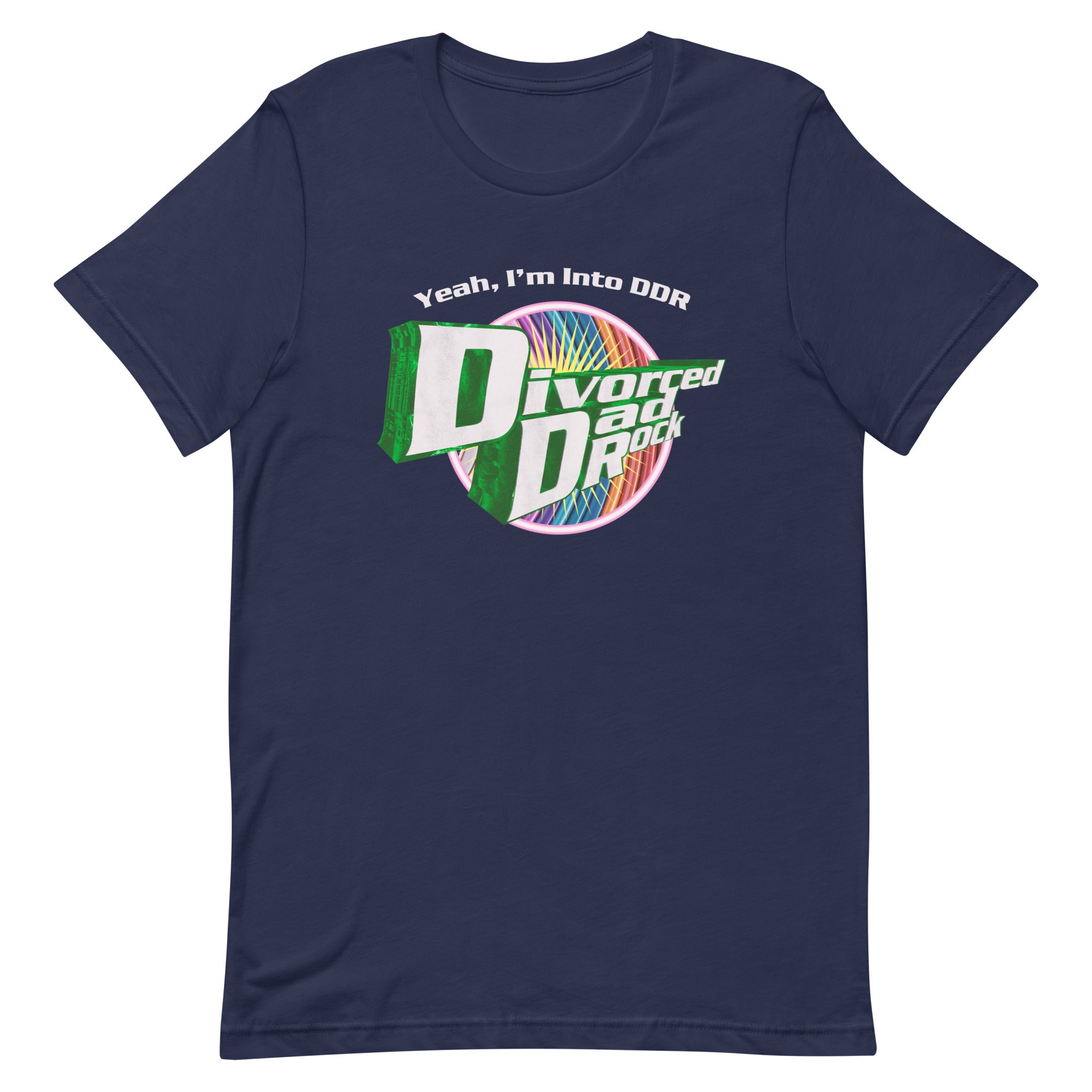 Yeah, I'm Into DDR (Divorced Dad Rock) Unisex t-shirt