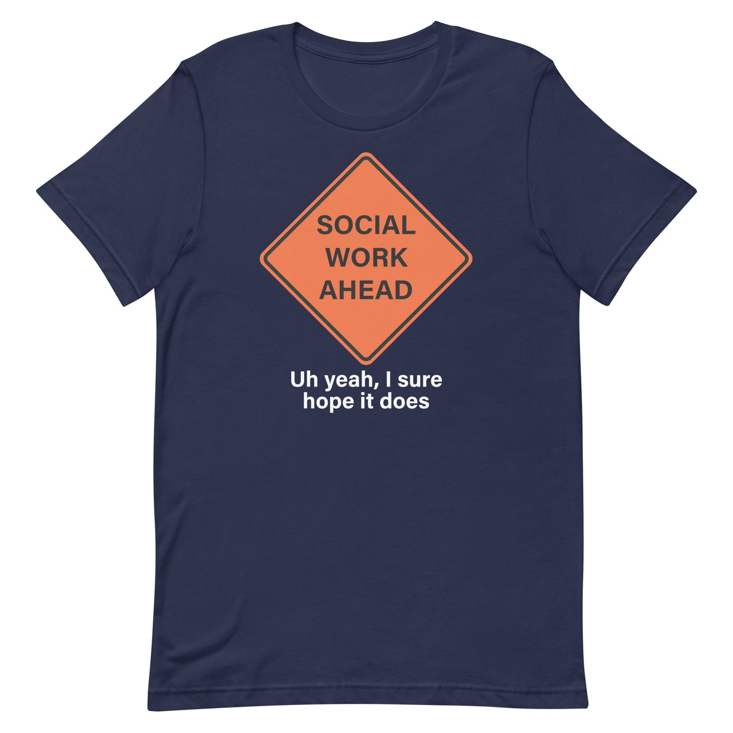 Social Work Ahead Unisex t-shirt