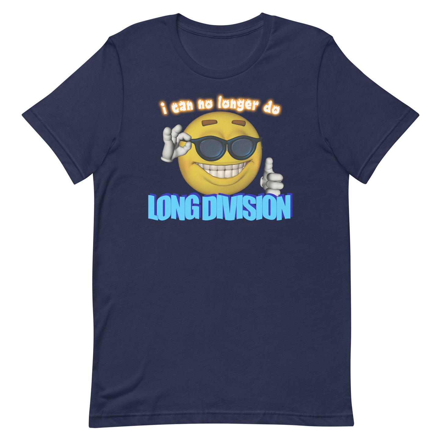 I Can No Longer Do Long Division Unisex t-shirt