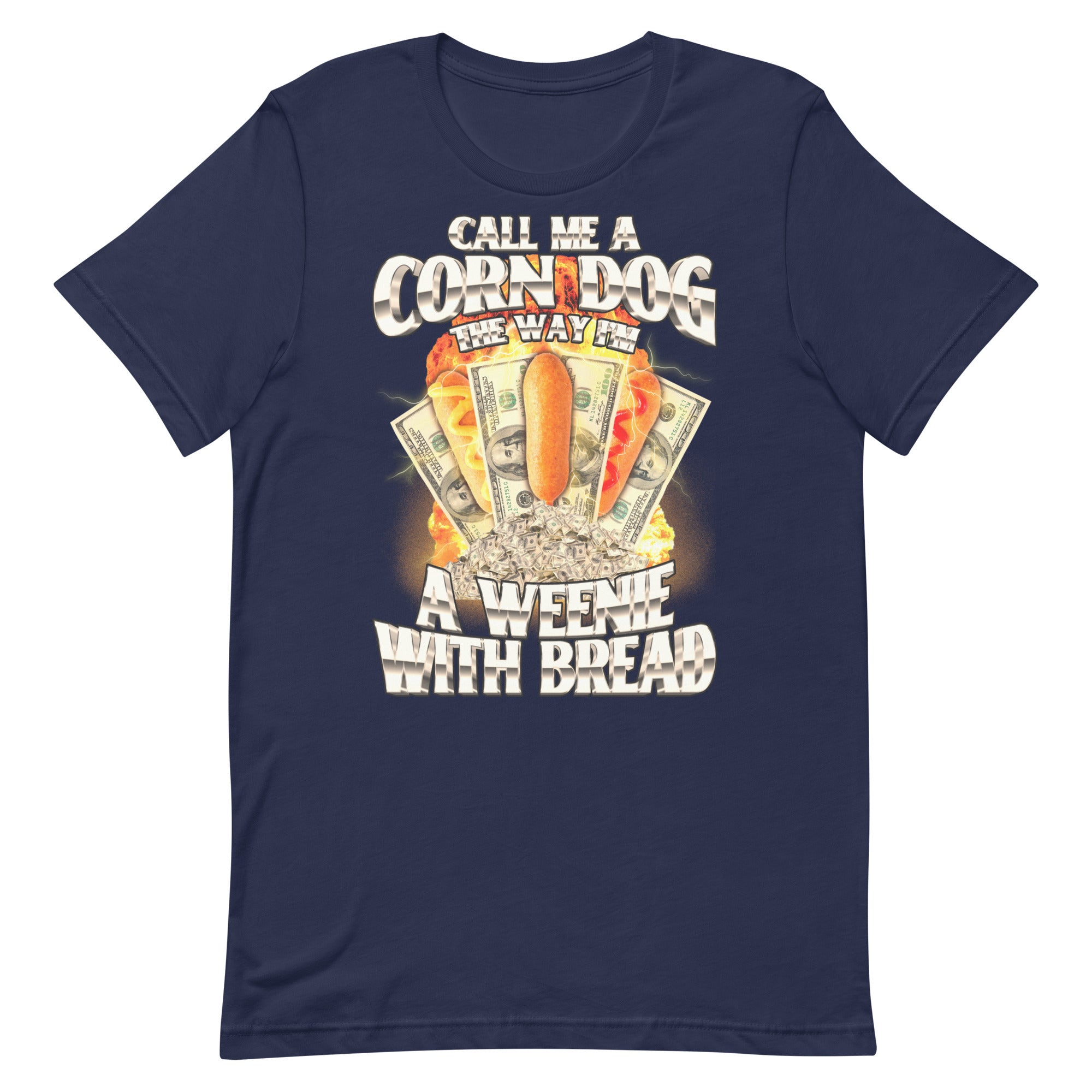 Call Me a Corndog (Weenie With Bread) Unisex t-shirt