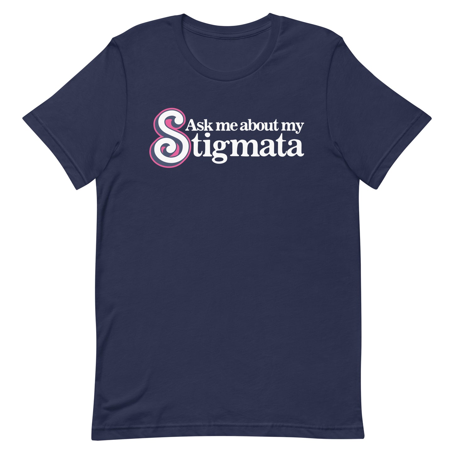 Ask Me About My Stigmata Unisex t-shirt