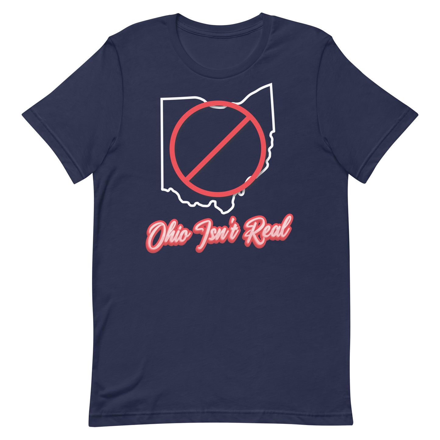 Ohio Isn't Real Unisex t-shirt