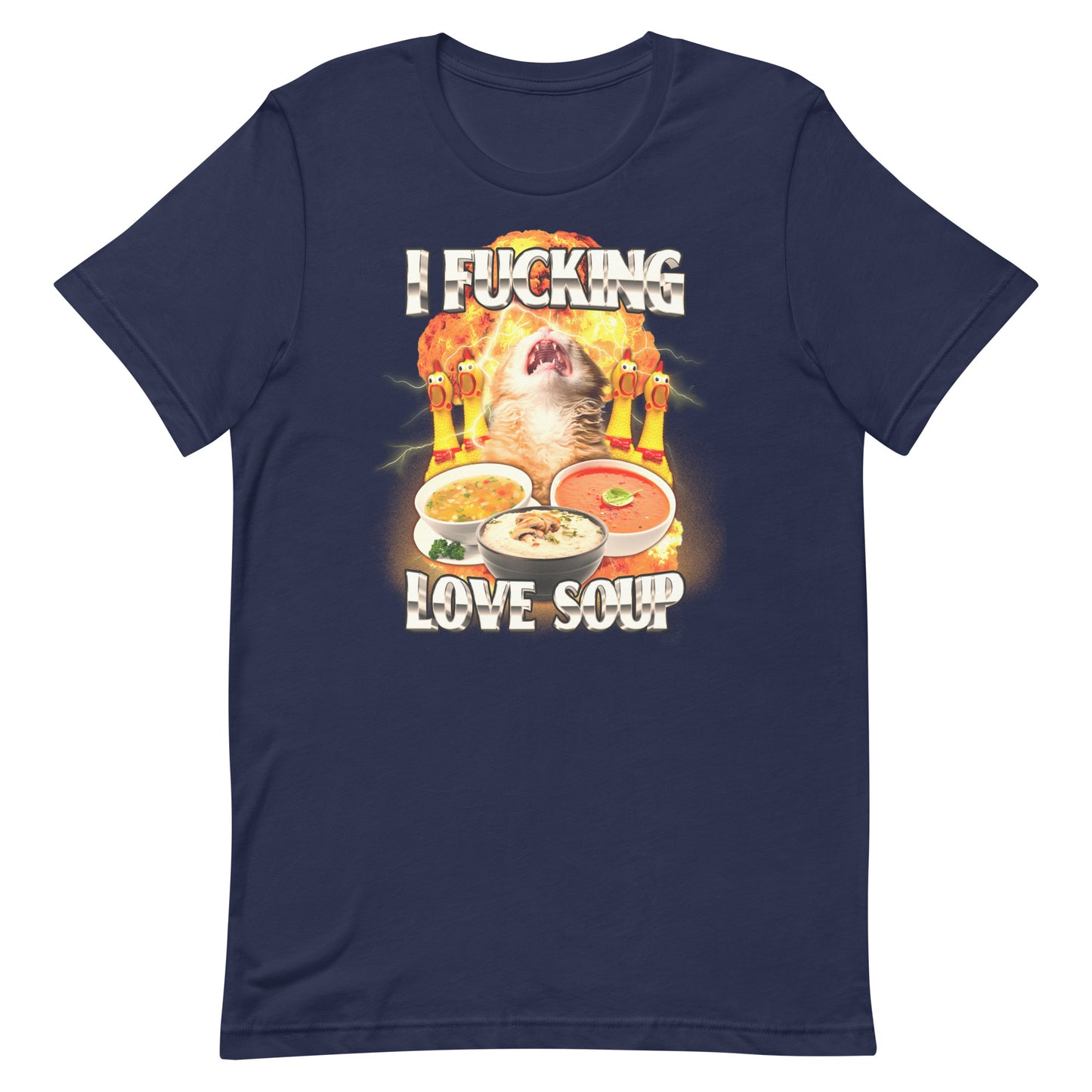 I Fucking Love Soup Unisex t-shirt