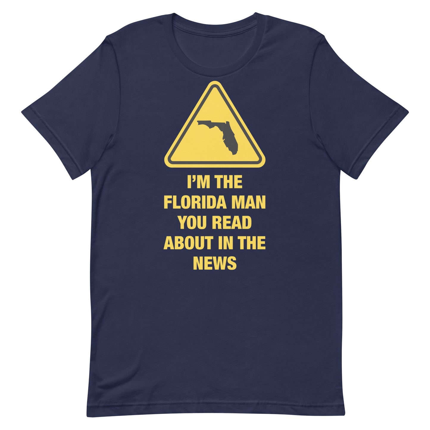 I'm The Florida Man Unisex t-shirt