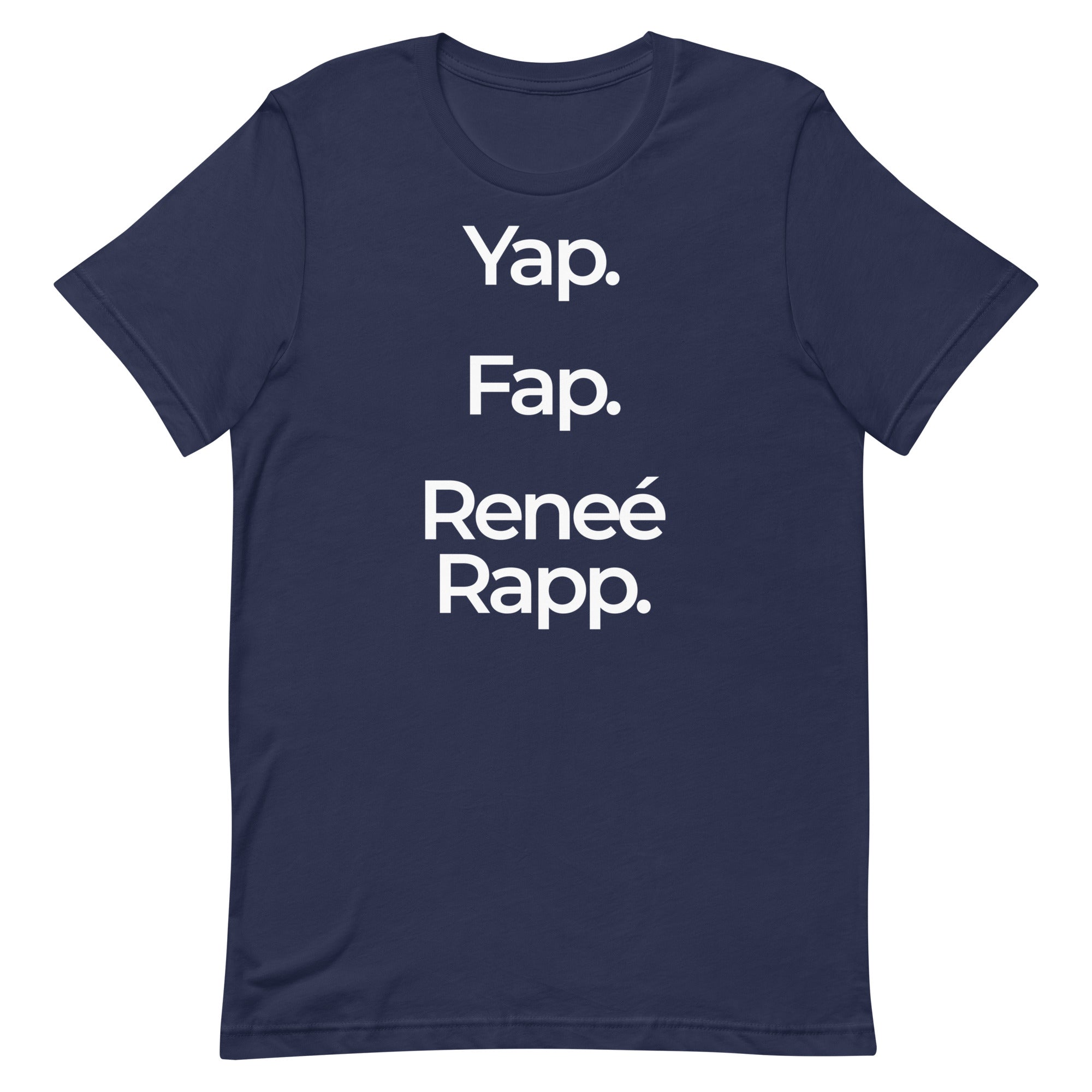 Yap Fap Reneé Rapp (Vertical) Unisex t-shirt